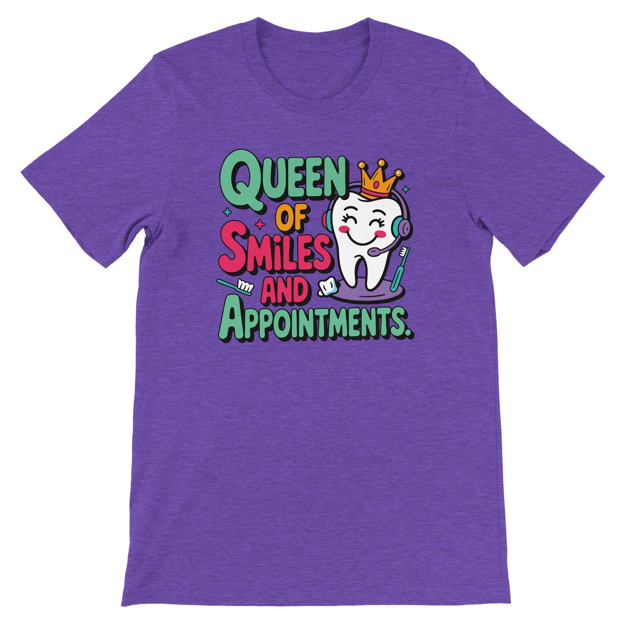 Dental Receptionist Shirt – Queen of Smiles & Appointments Tee