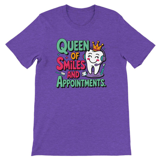 Dental Receptionist Shirt – Queen of Smiles & Appointments Tee