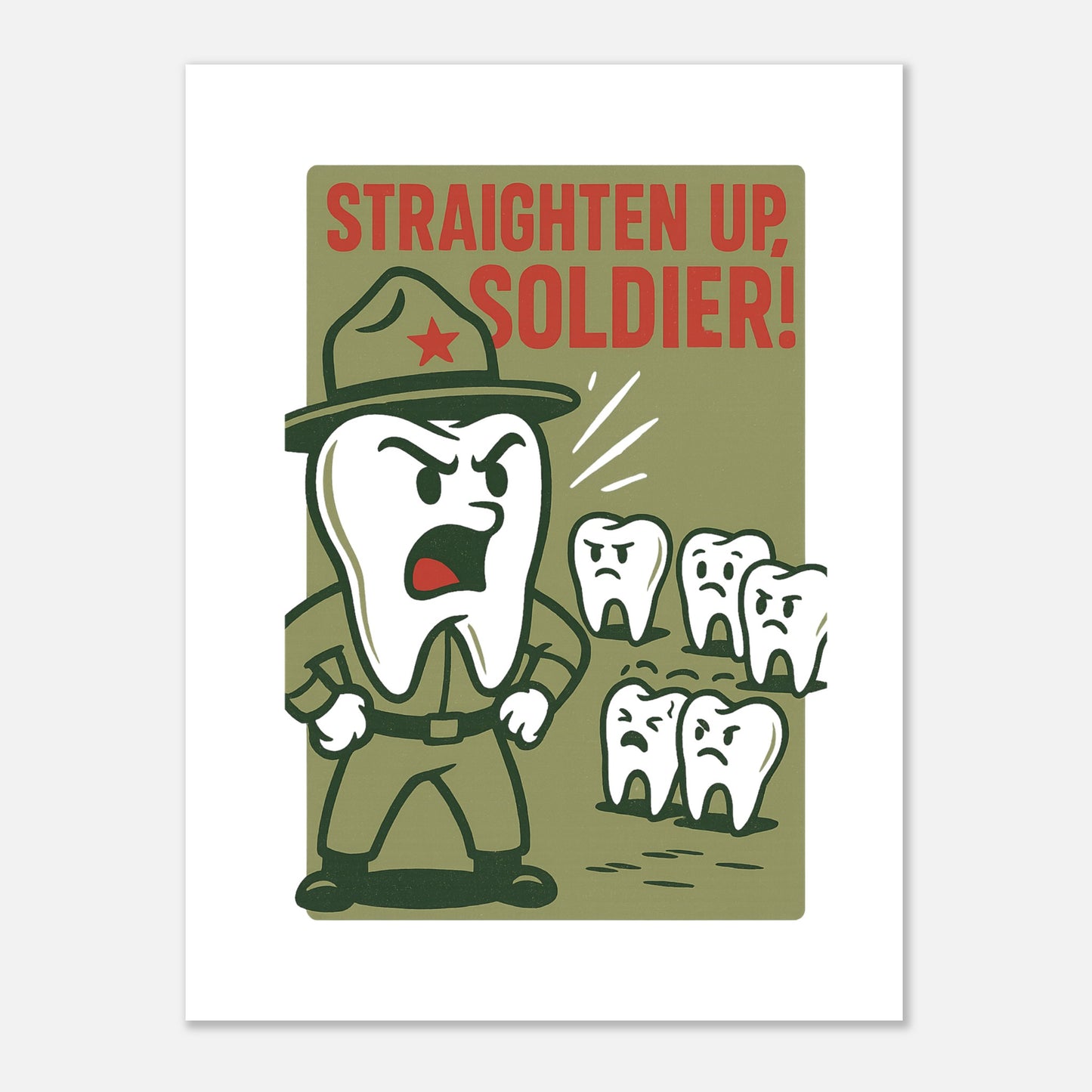Straighten Up Dental Humor Poster – Retro Military Tooth Art - F4 Custom Prints