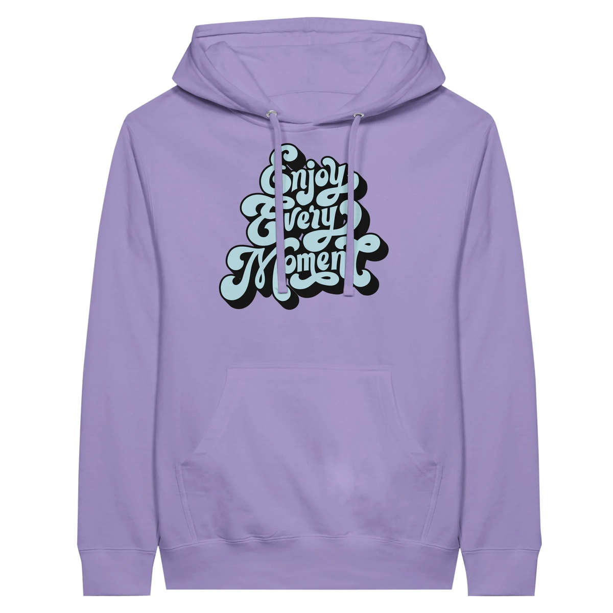 Enjoy Every Moment Hoodie