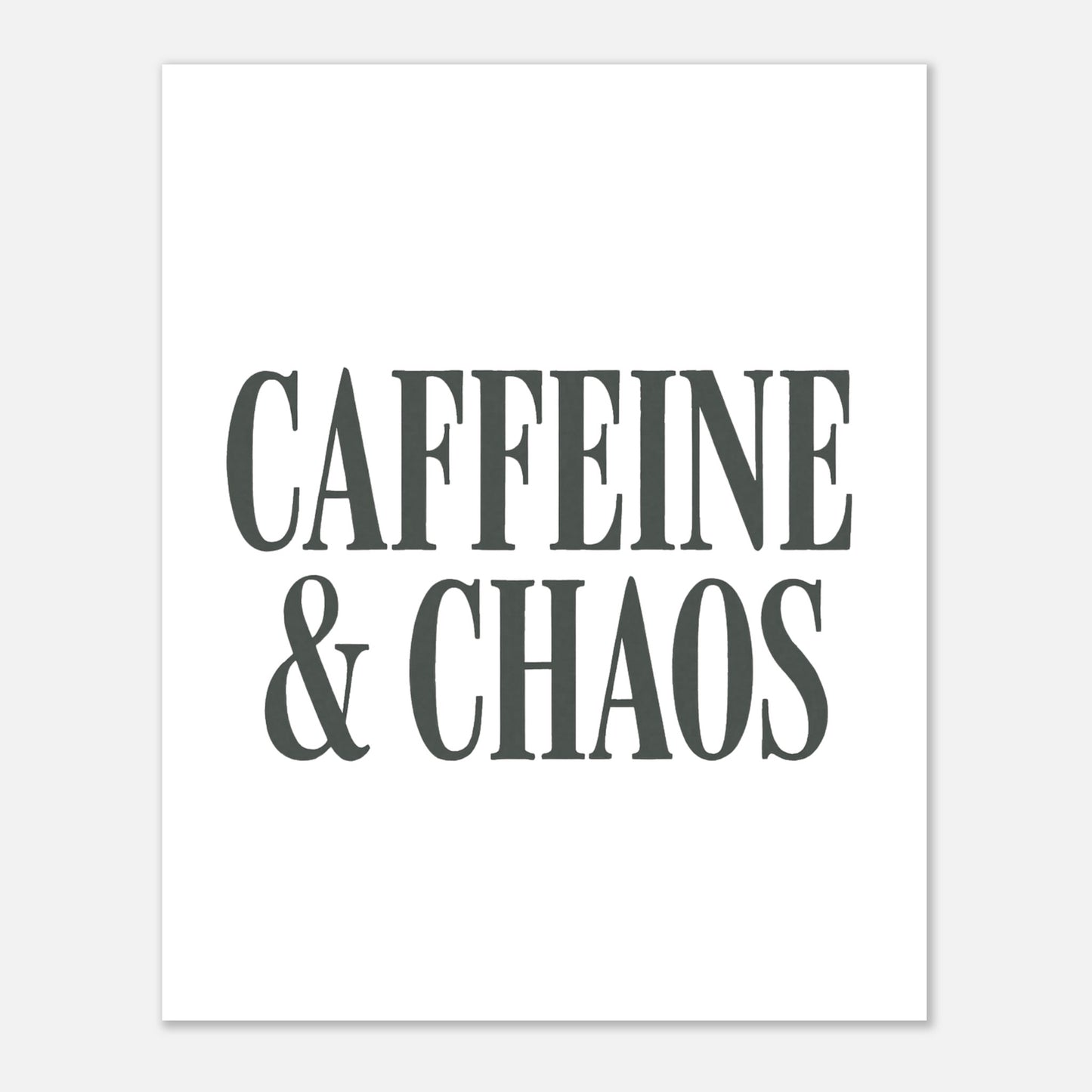 Caffeine & Chaos Poster – Minimalist Typography Wall Art - F4 Custom Prints