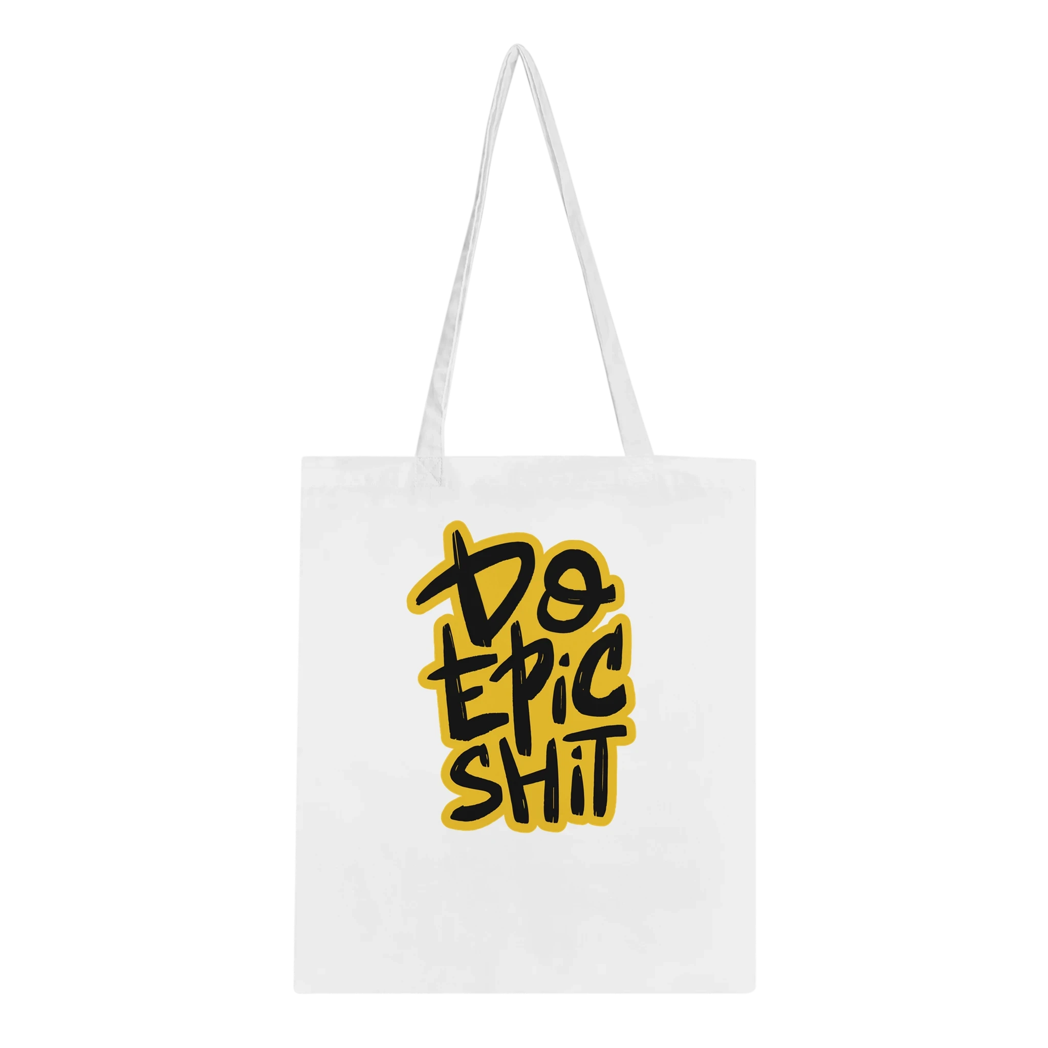 Do Epic Shit Tote Bag