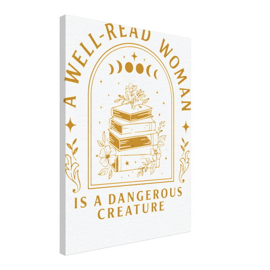 “A Well-Read Woman Is a Dangerous Creature” Canvas — Bookish Wall Art - F4 Custom Prints
