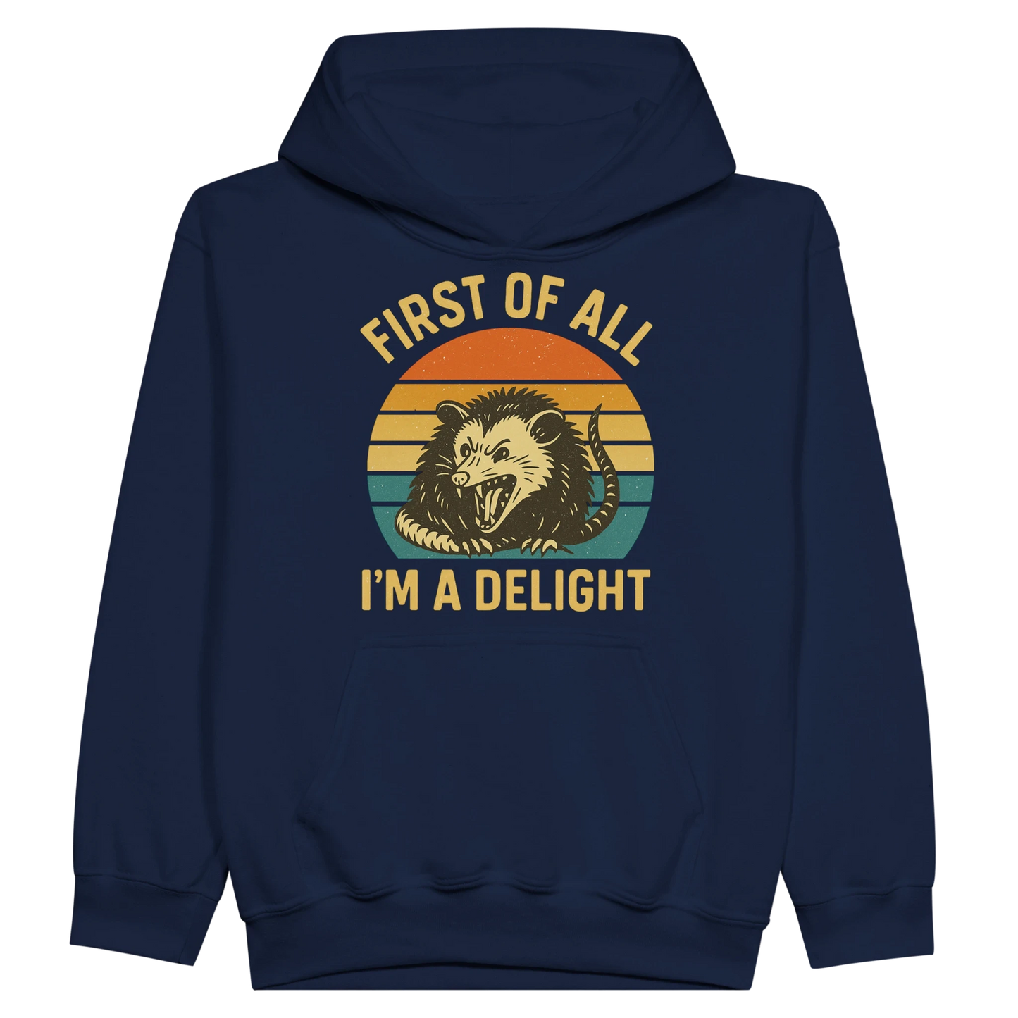 Kids First of All I’m a Delight Possum Hoodie