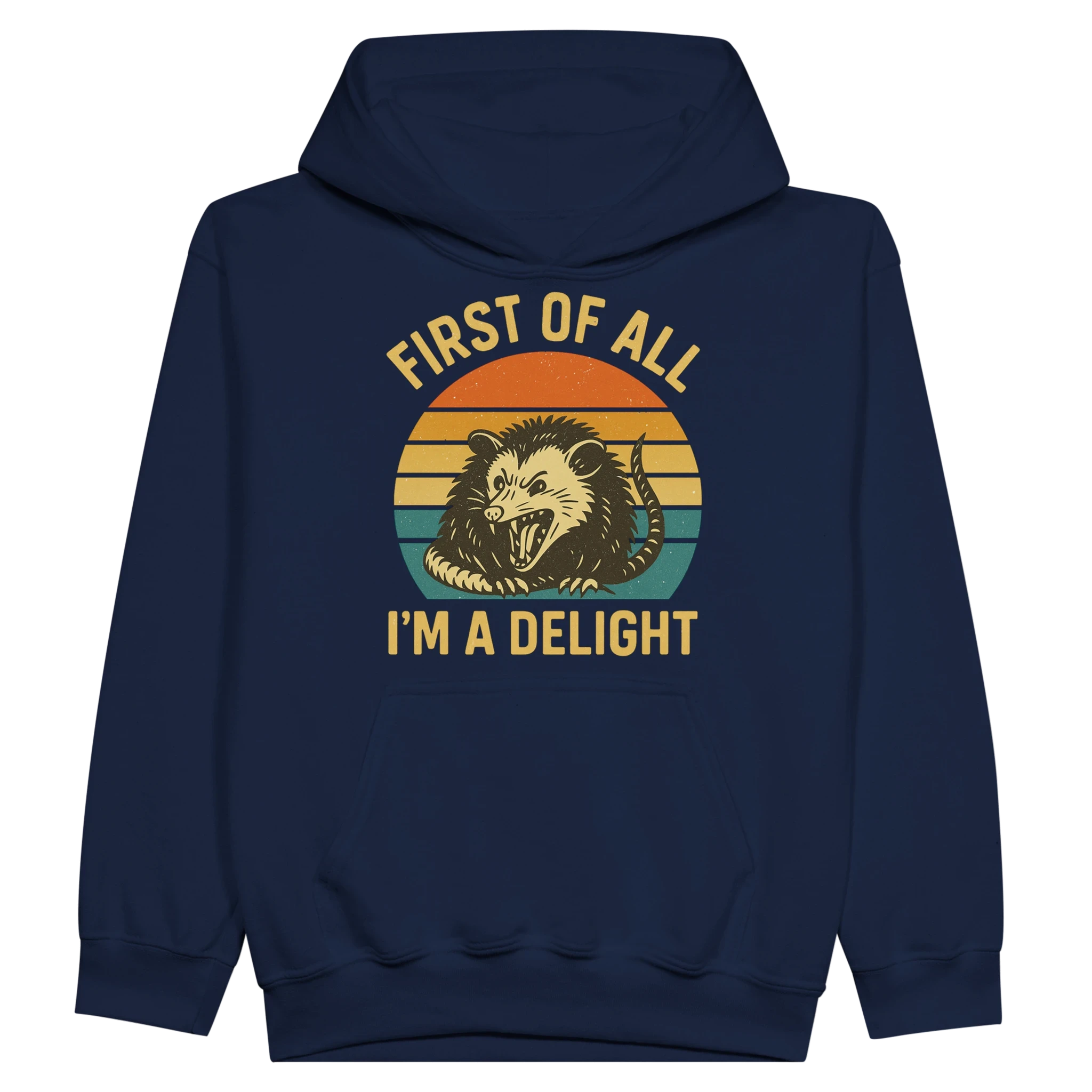 Kids First of All I’m a Delight Possum Hoodie