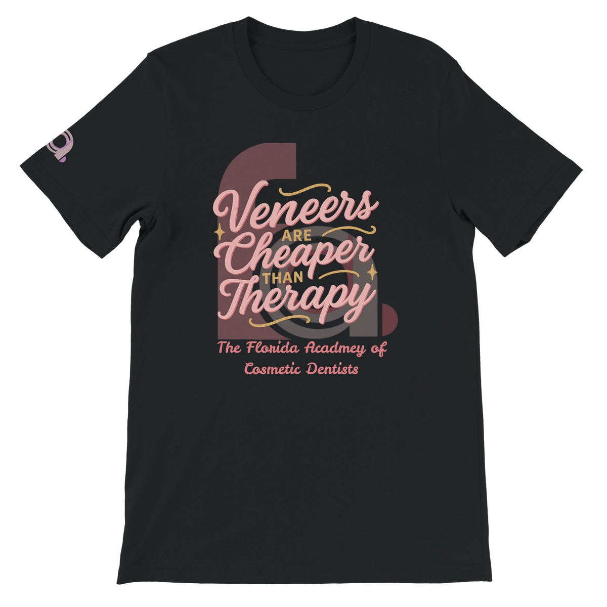 FACD Veneers Are Cheaper T-Shirt