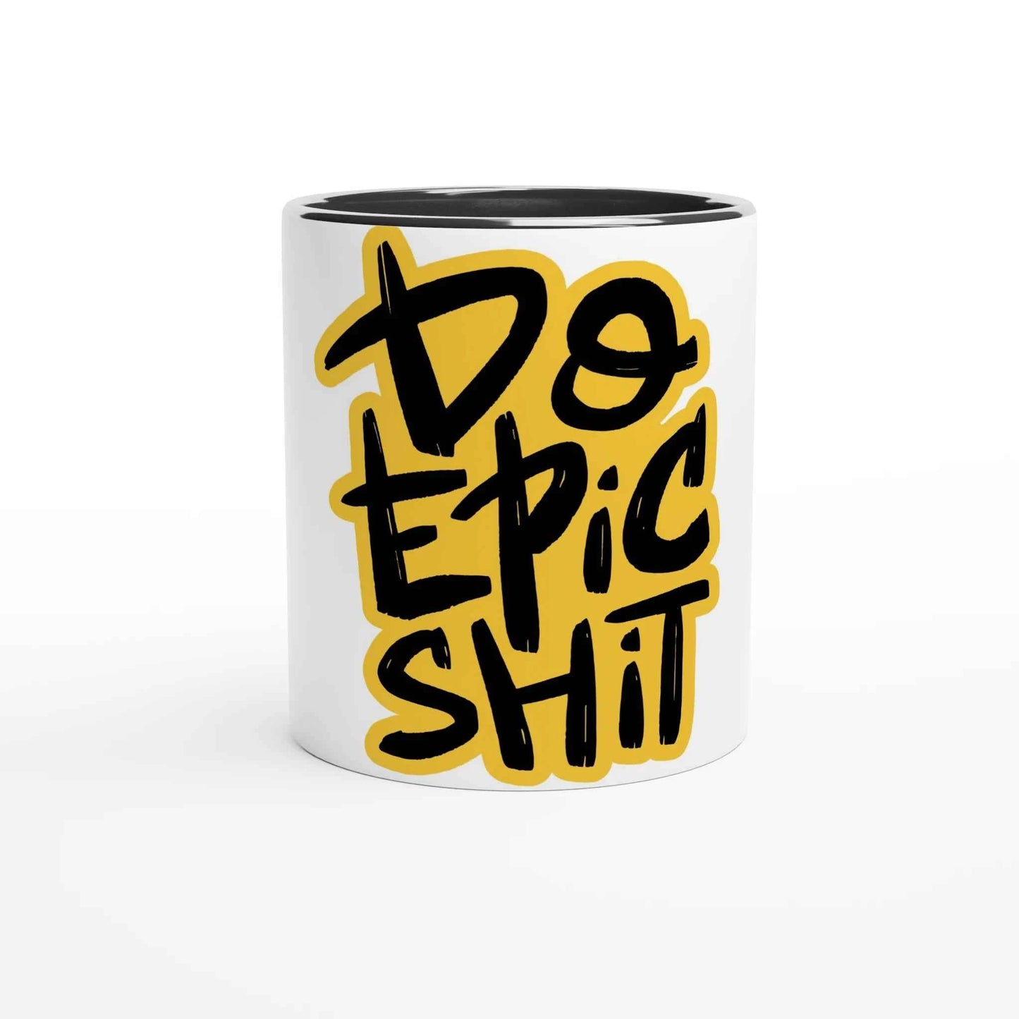 Do Epic Shit 11oz Coffee Mug with Color Inside