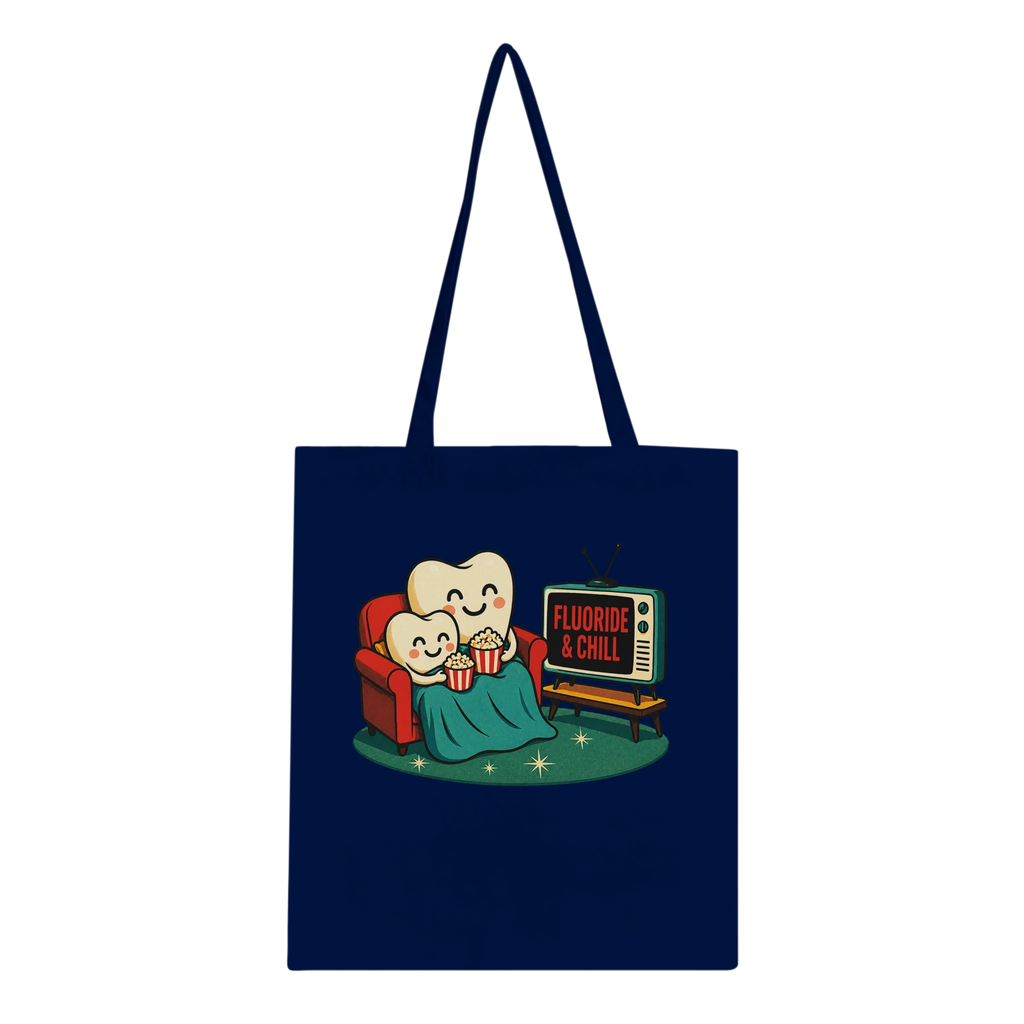Fluoride & Chill Tote Bag