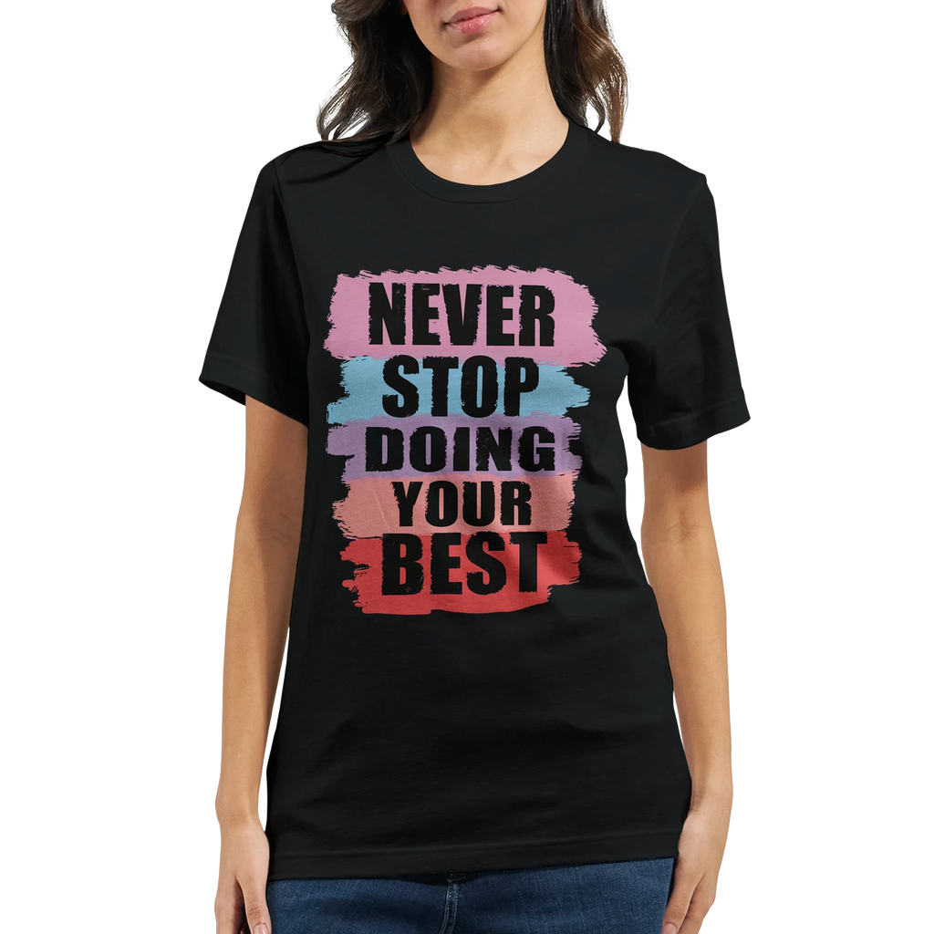 Never Stop Doing Your Best T-Shirt