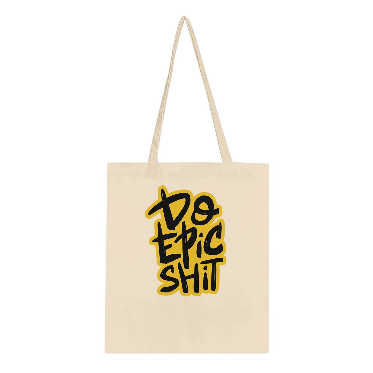 Do Epic Shit Tote Bag