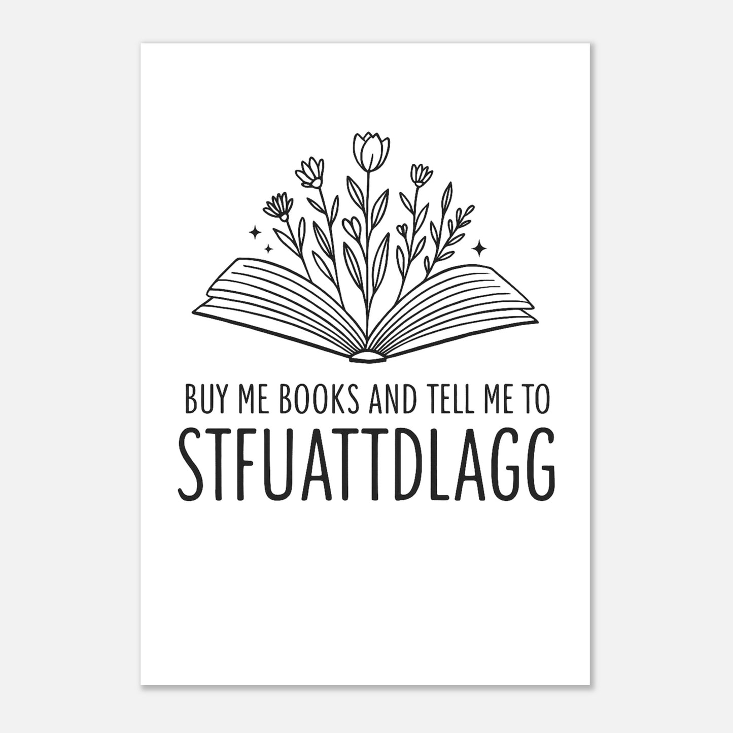 STFUATTDDLAGG Poster – Humorous Book Lover Wall Art - F4 Custom Prints