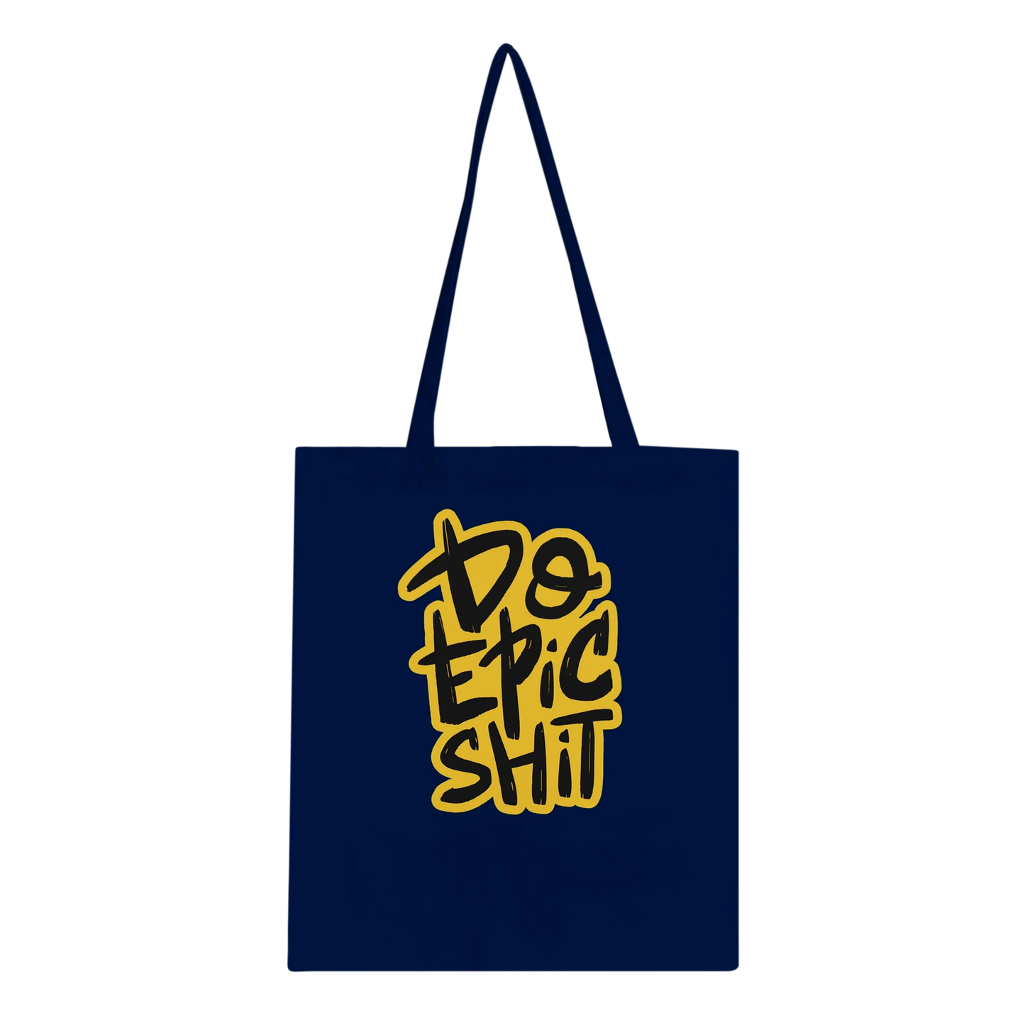 Do Epic Shit Tote Bag