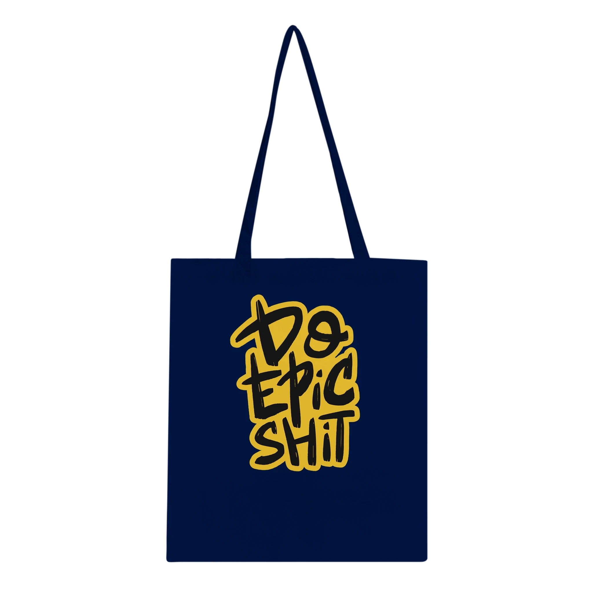 Do Epic Shit Tote Bag