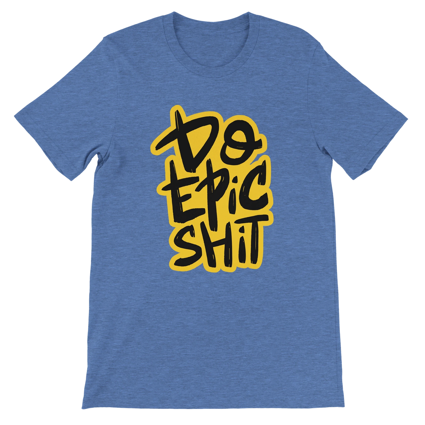 Do Epic Shit T-Shirt