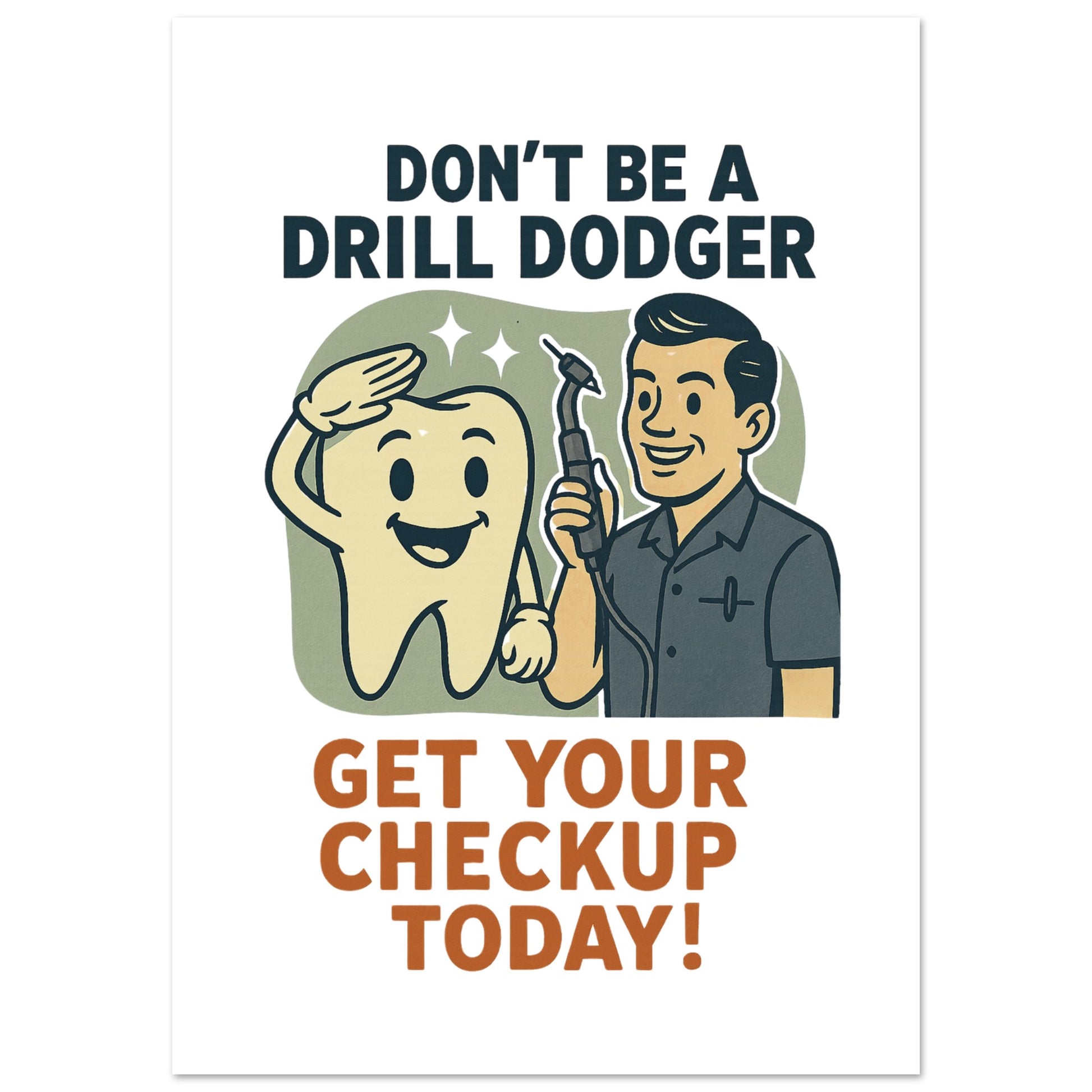Don’t Be a Drill Dodger Poster – Retro Dental Health Wall Art - F4 Custom Prints