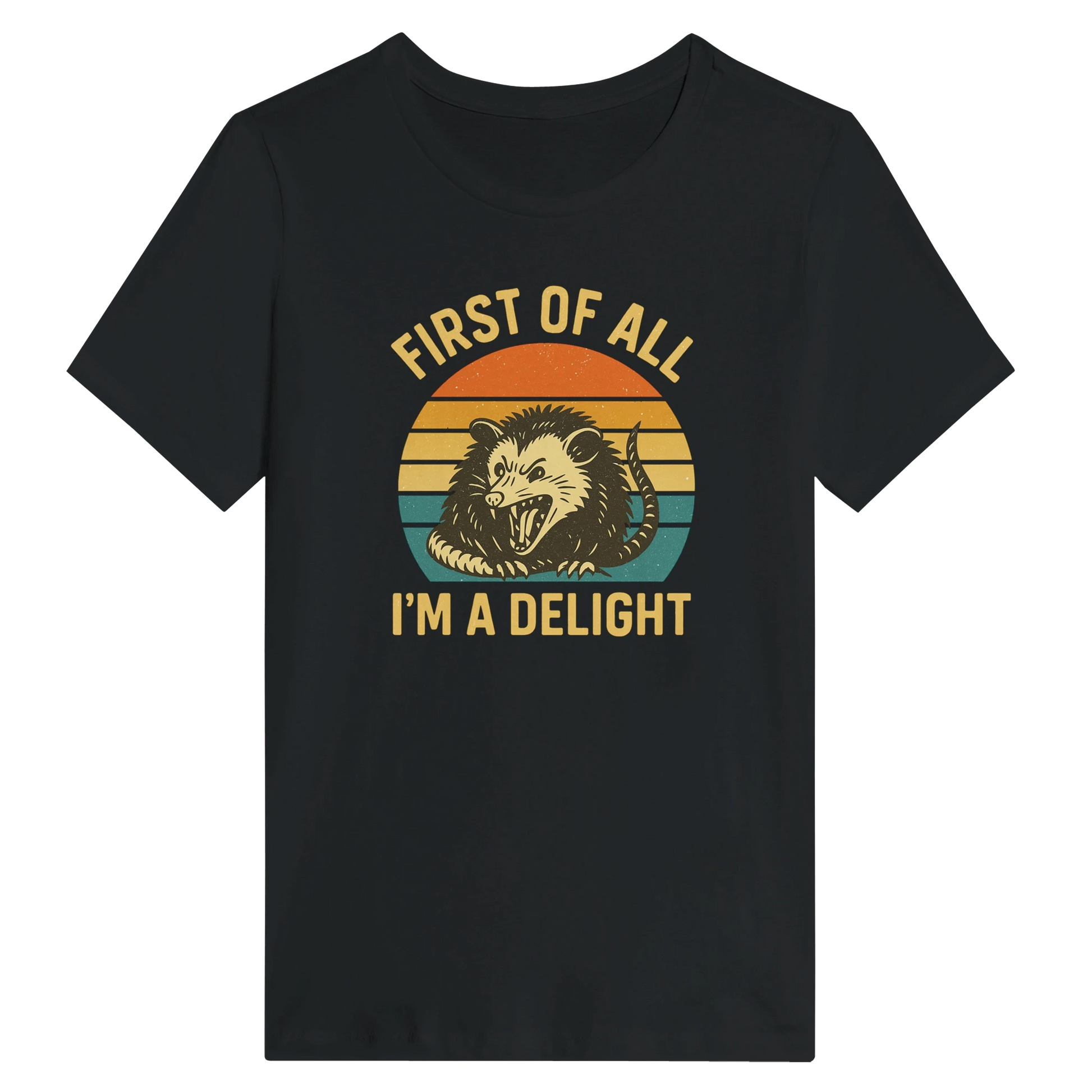 Women’s First of All I’m a Delight Possum T-Shirt