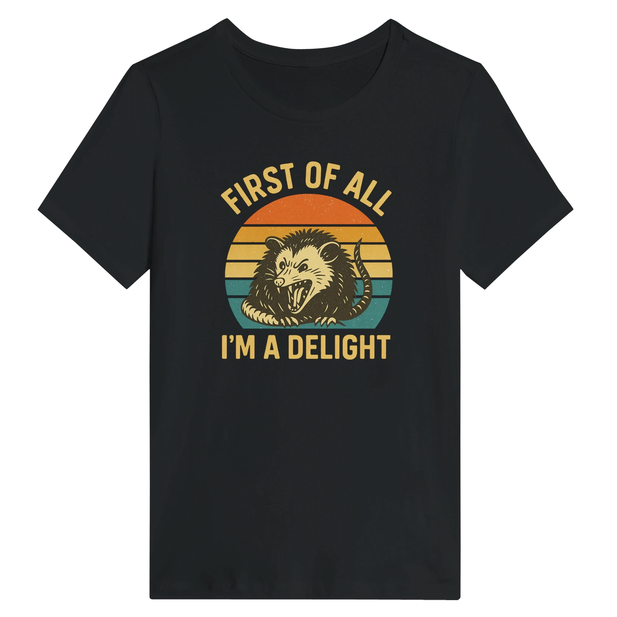 Women’s First of All I’m a Delight Possum T-Shirt