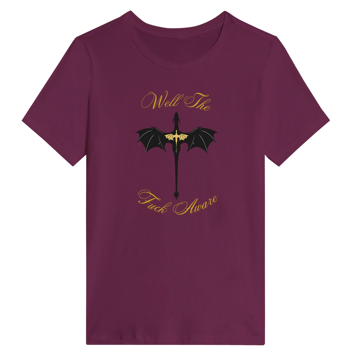 Women’s Fourth Wing Dragon “Well The Fuck Aware” T-Shirt
