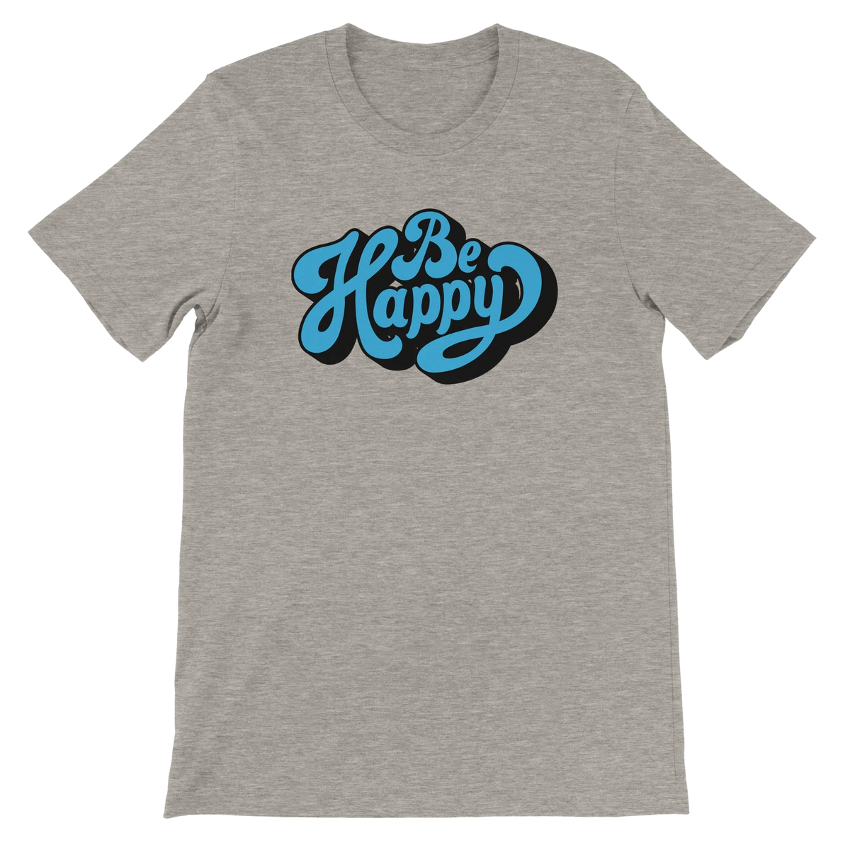 Be Happy Script T-Shirt