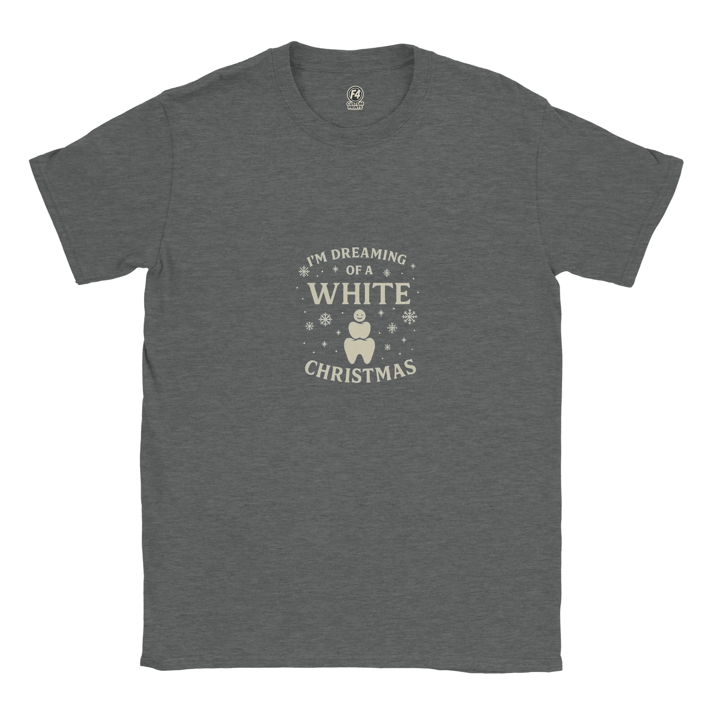 Dreaming of a White Christmas Tee – Dental Christmas Shirt - F4 Custom Prints