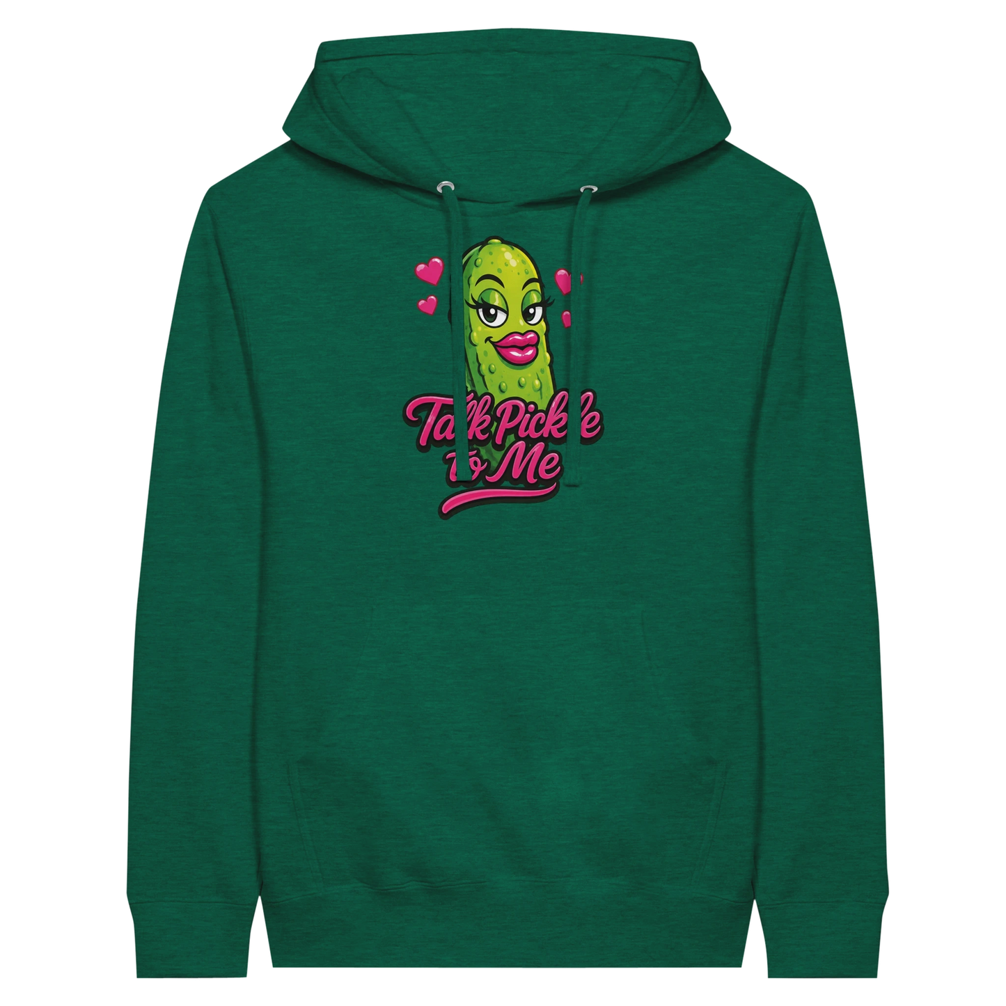 Talk Pickle to Me Hoodie