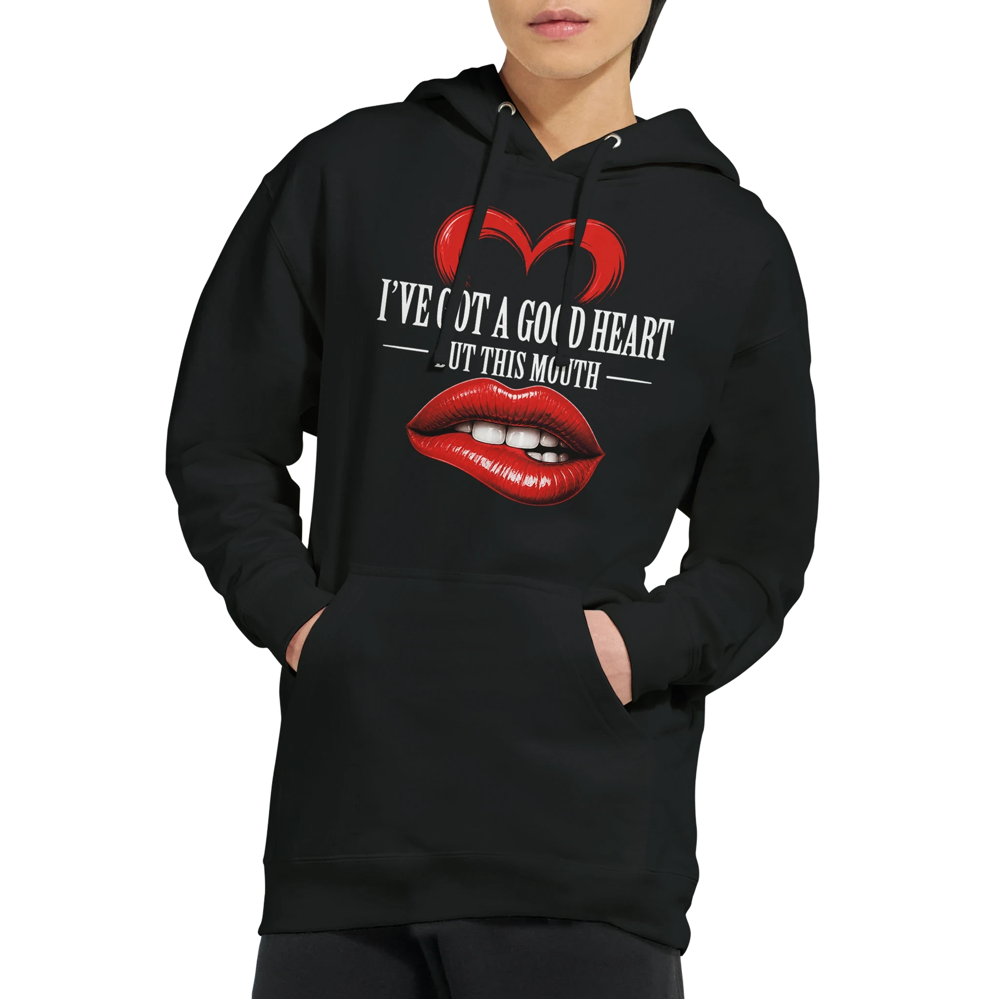 I’ve Got A Good Heart But This Mouth Hoodie