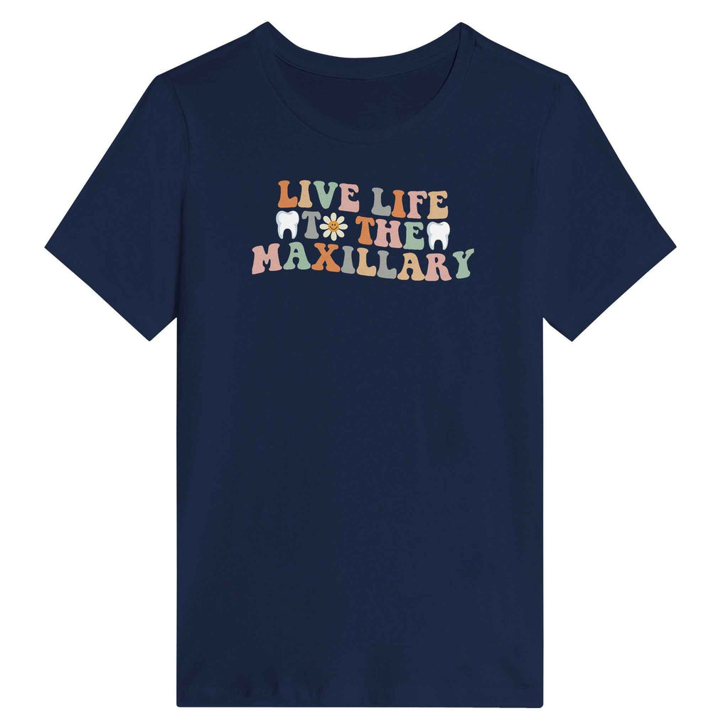 Retro Dental Women’s Shirt – Live Life to the Maxillary Tee