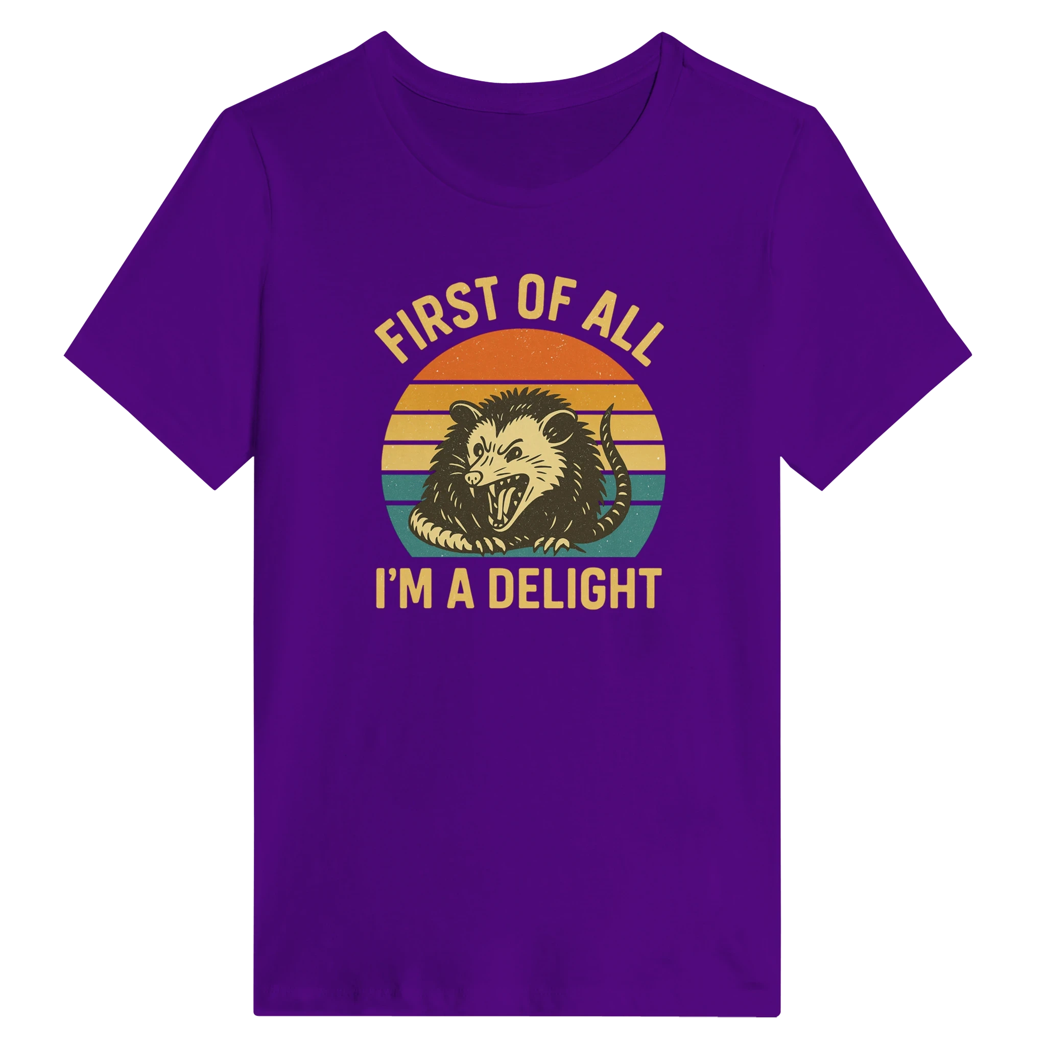 Women’s First of All I’m a Delight Possum T-Shirt
