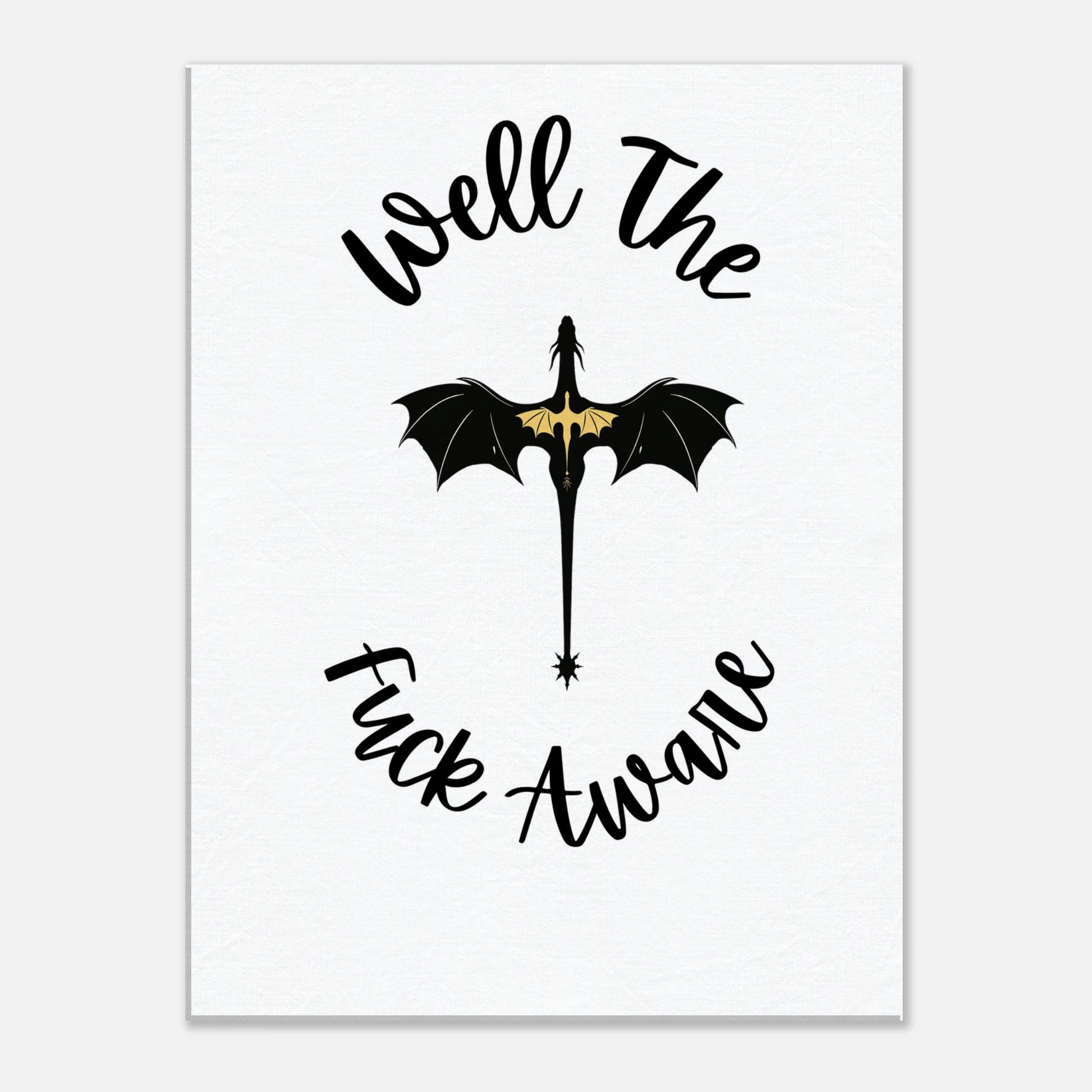 Well The Fuck Aware Canvas Art – Forth Wing Fantasy Wall Decor - F4 Custom Prints