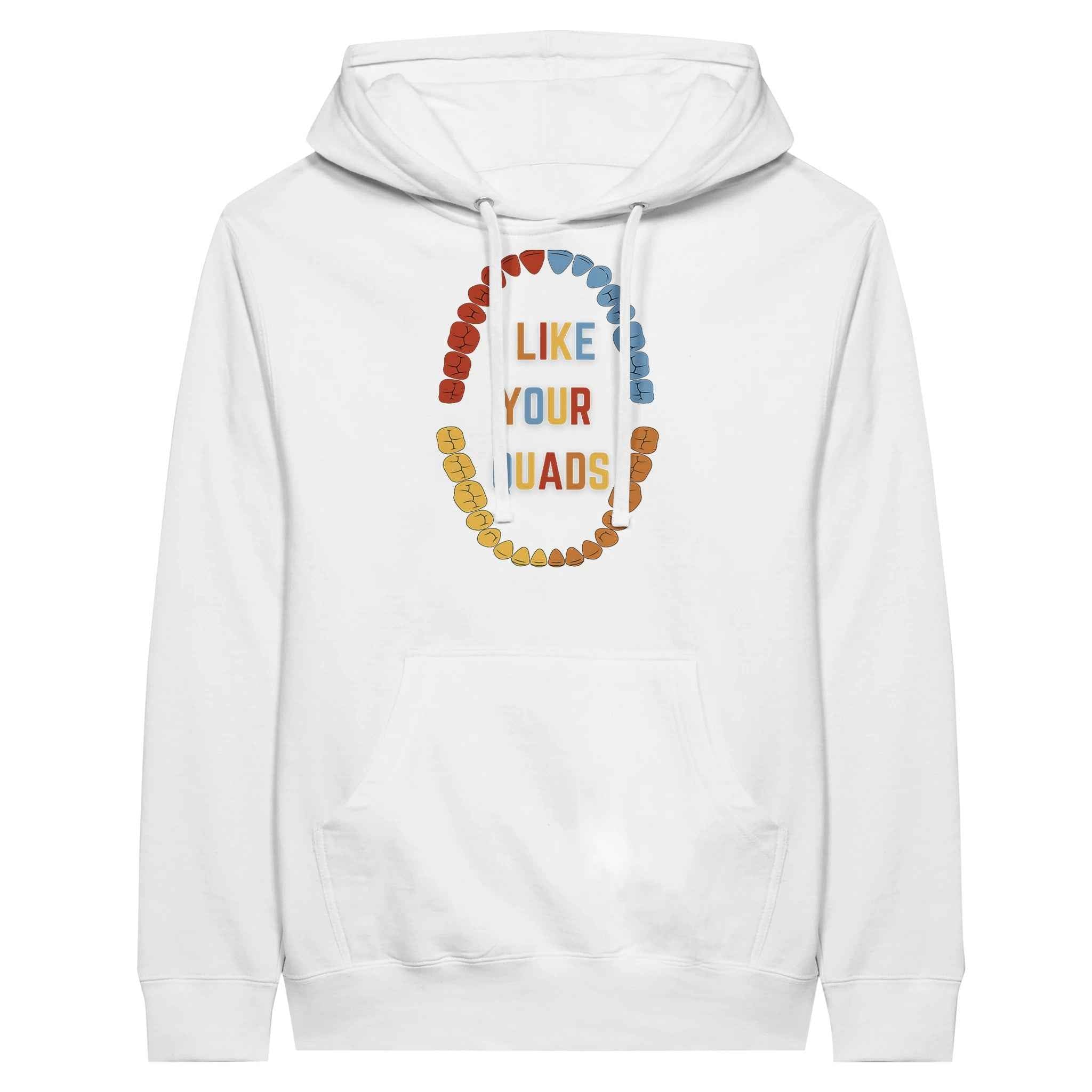 Funny Dental Hoodie – I Like Your Quads Dentist Humor Tee