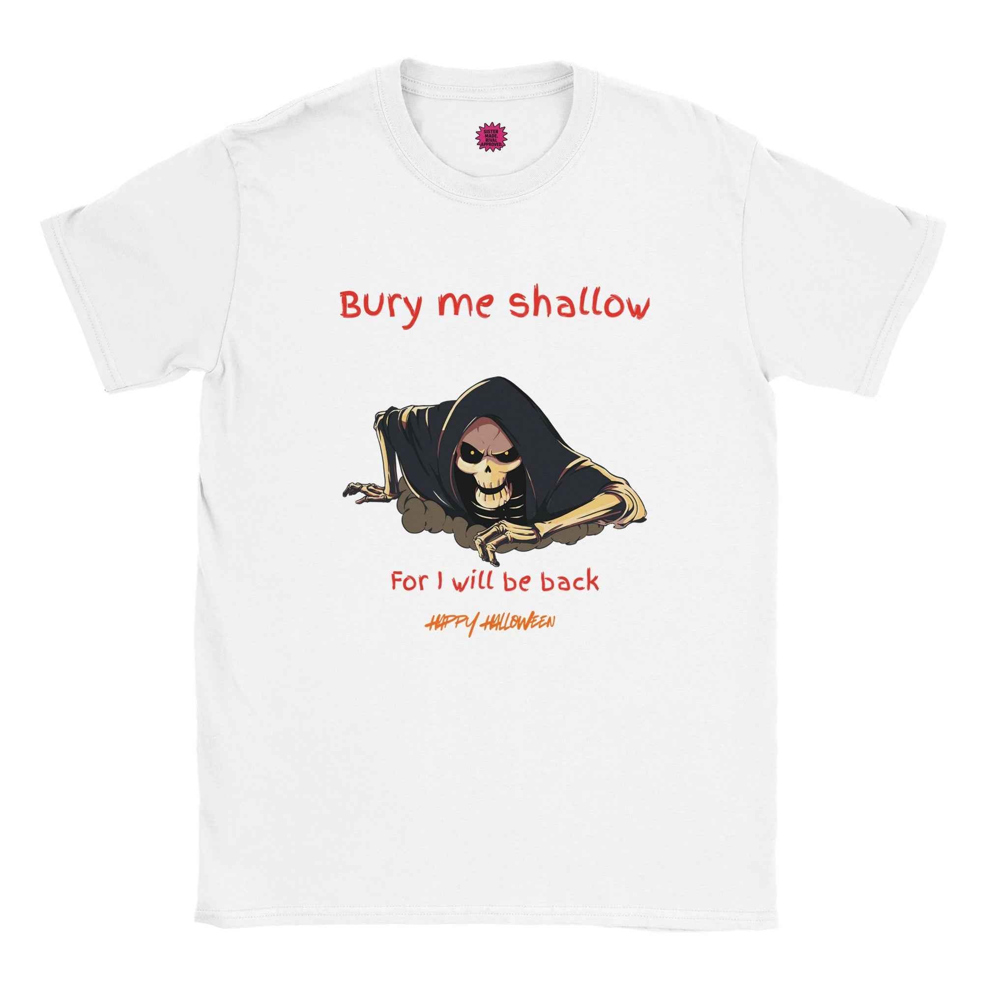Bury Me Shallow Halloween  T-Shirt | Funny Skeleton Reaper Tee | Sibling Rivalrze Collection – Sister Made