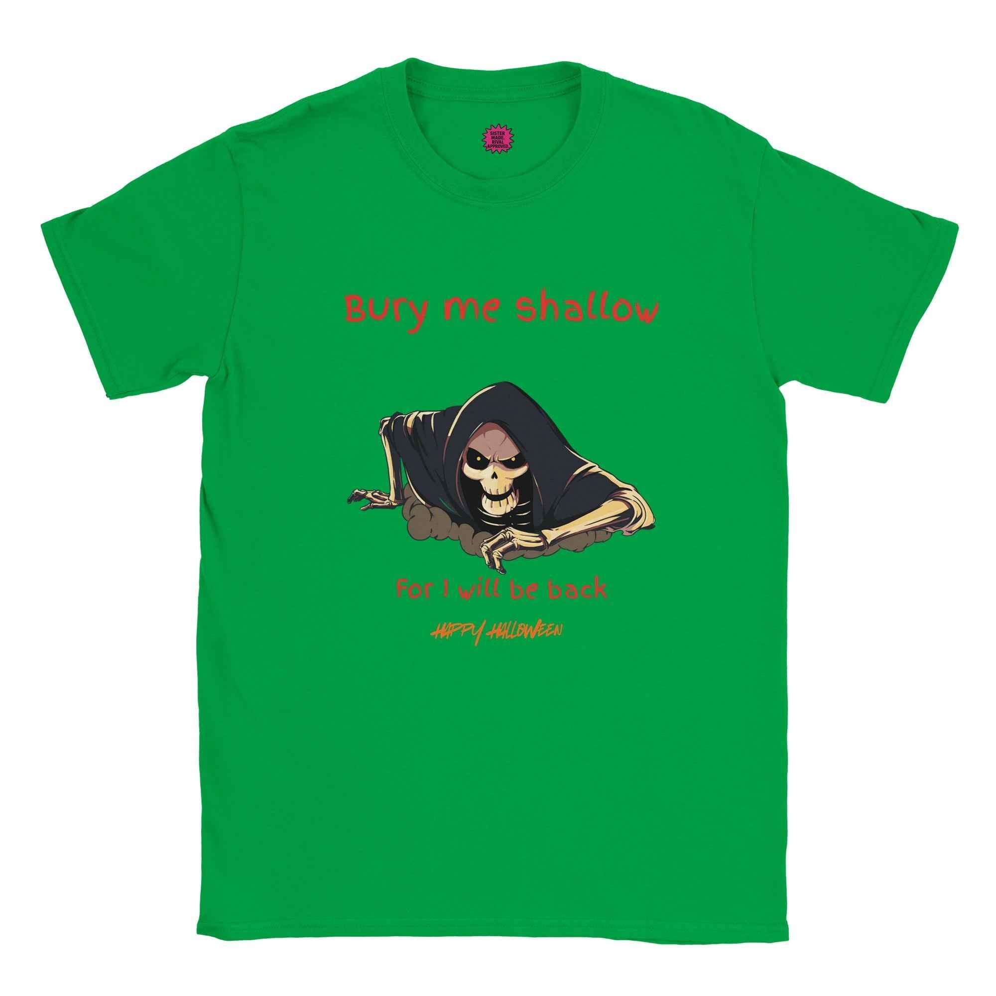 Bury Me Shallow Halloween  T-Shirt | Funny Skeleton Reaper Tee | Sibling Rivalrze Collection – Sister Made