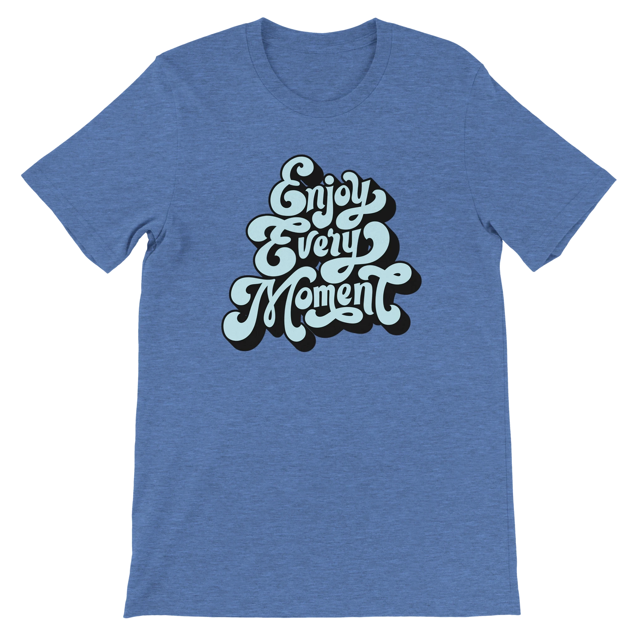 Enjoy Every Moment T-Shirt