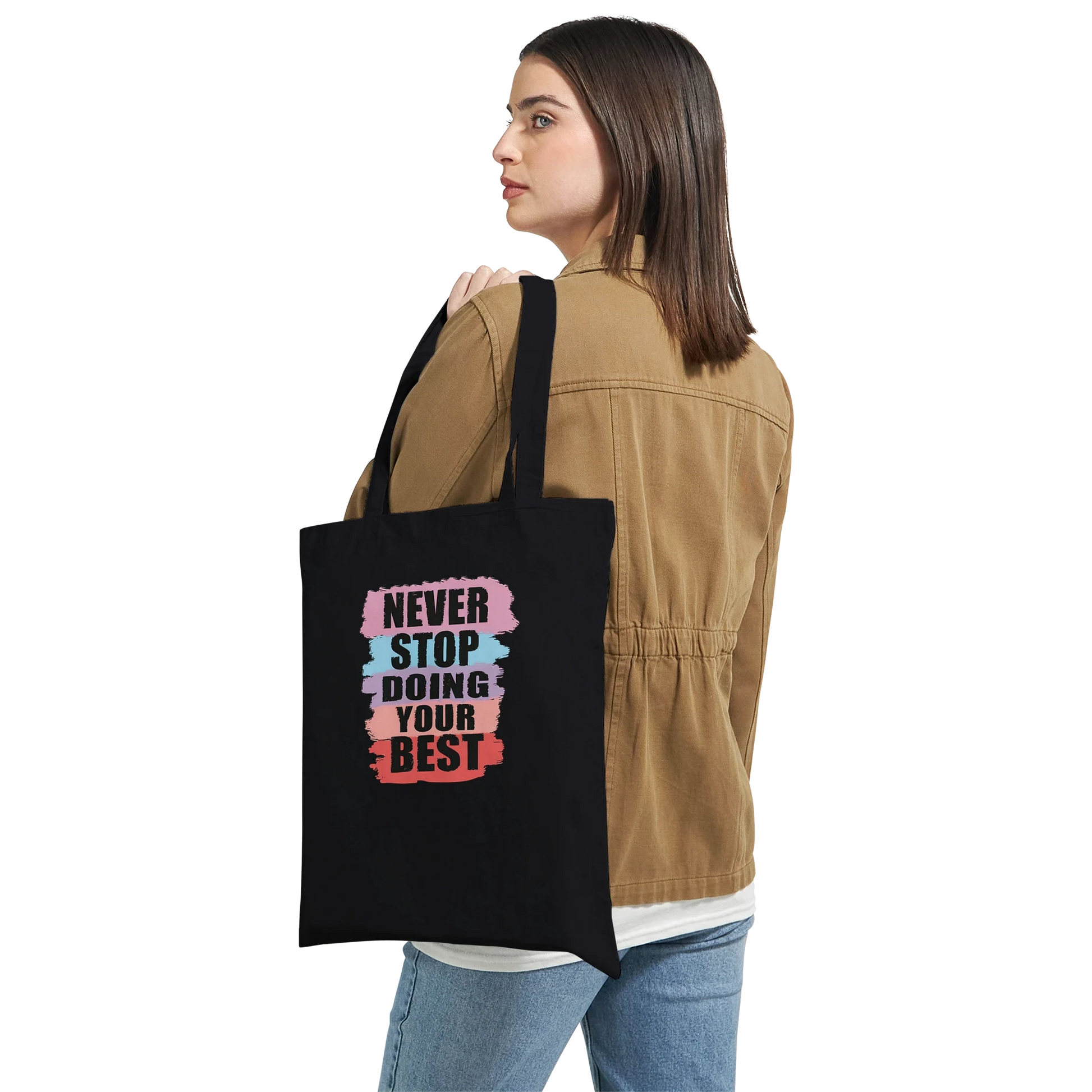 Never Stop Doing Your Best Tote Bag