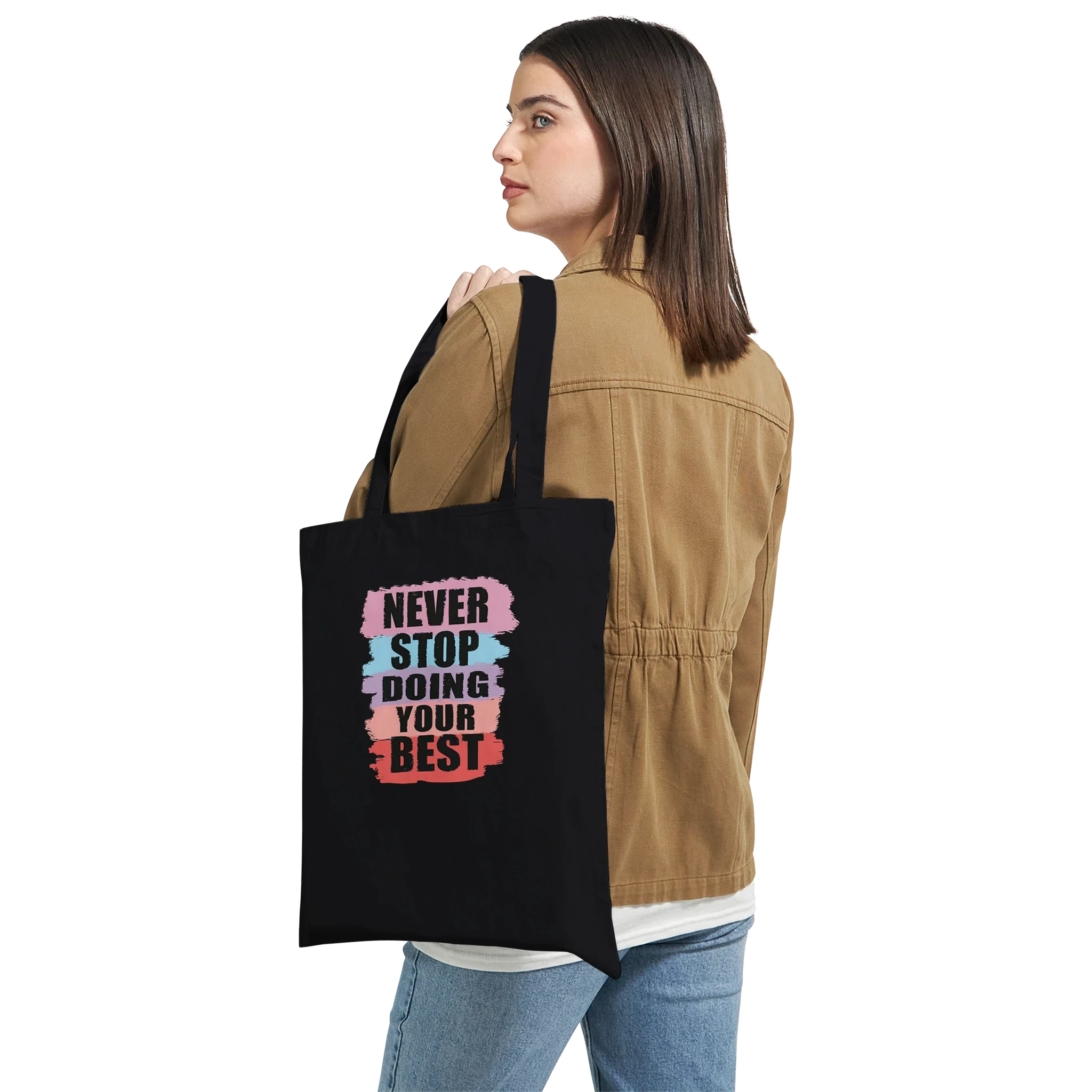 Never Stop Doing Your Best Tote Bag