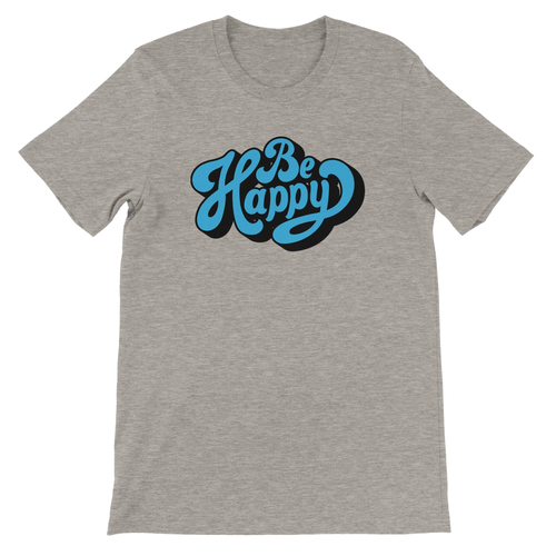 Be Happy Script T-Shirt