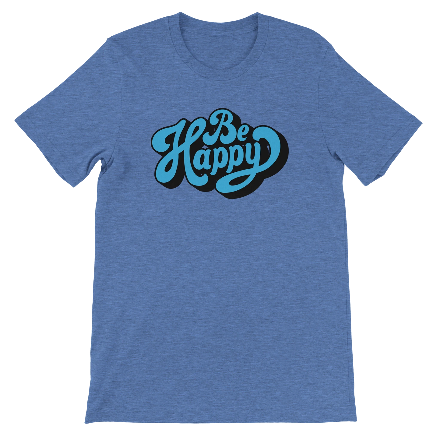 Be Happy Script T-Shirt