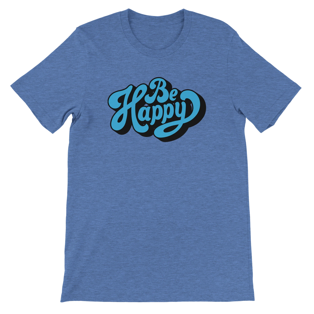 Be Happy Script T-Shirt