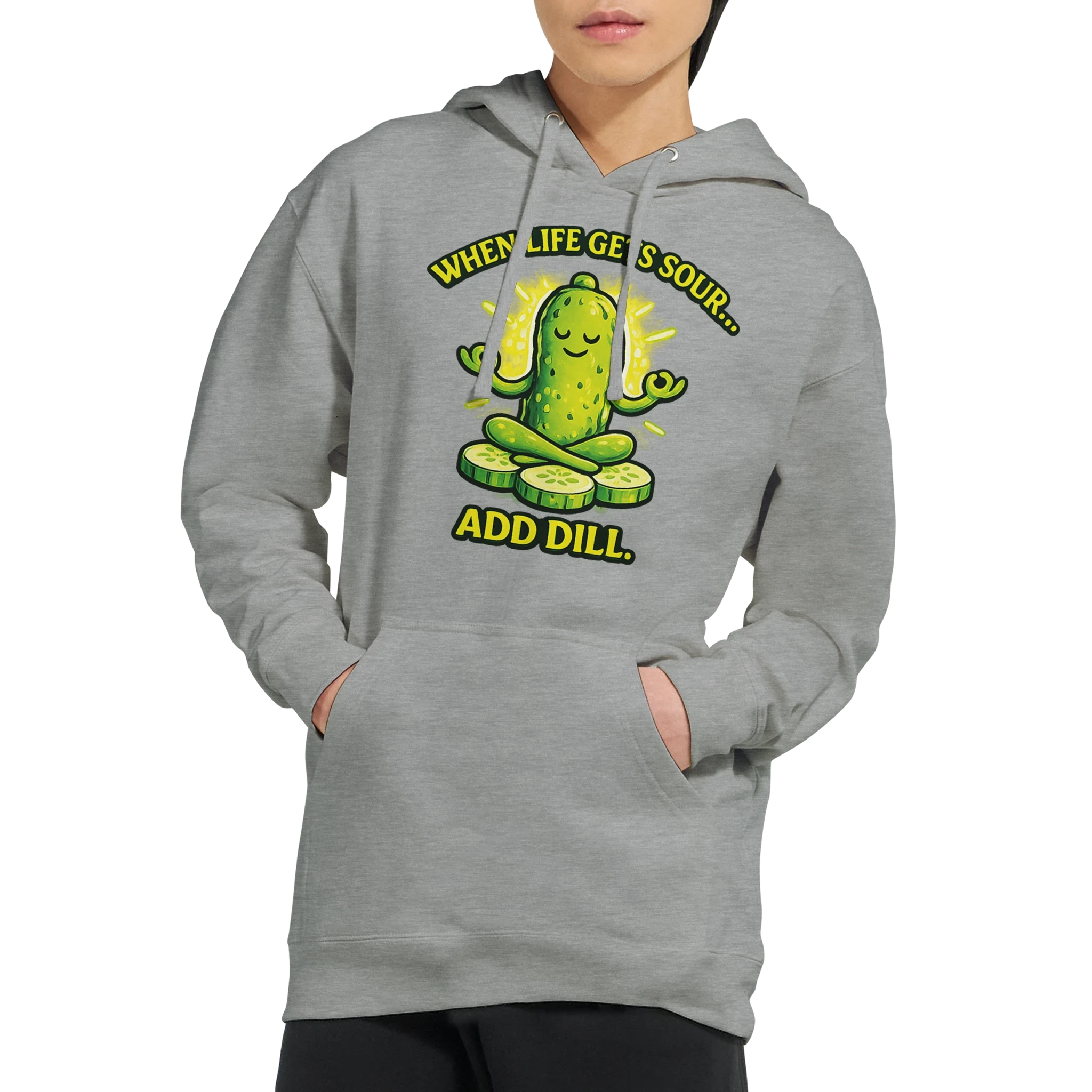 When Life Gets Sour Add Dill Pickle Hoodie