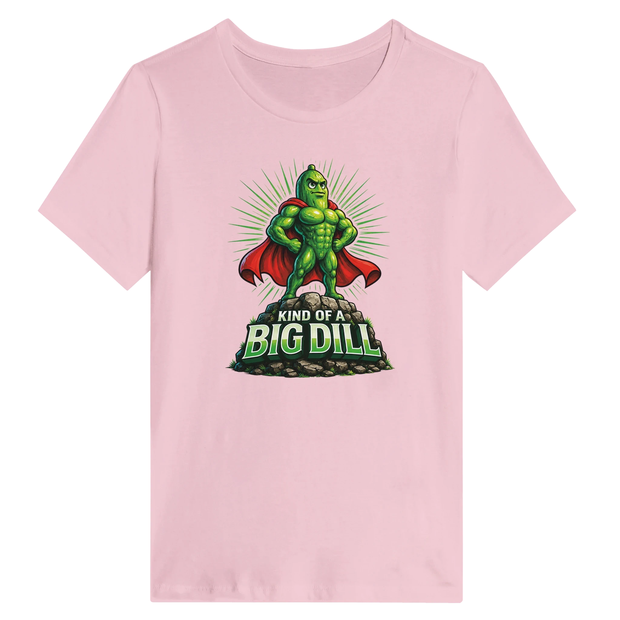 Women’s Kinda Of A Big Dill Pickle T-Shirt
