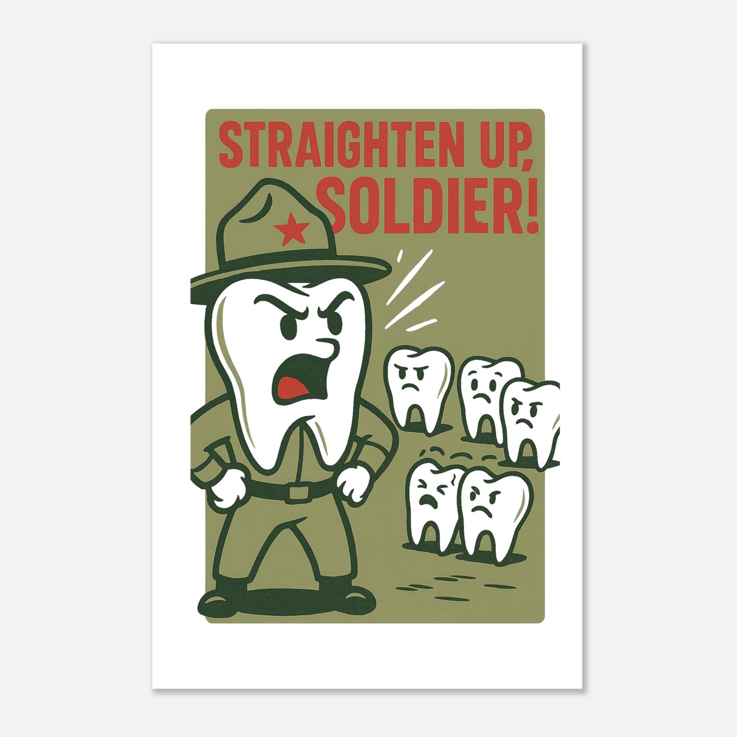 Straighten Up Dental Humor Poster – Retro Military Tooth Art - F4 Custom Prints