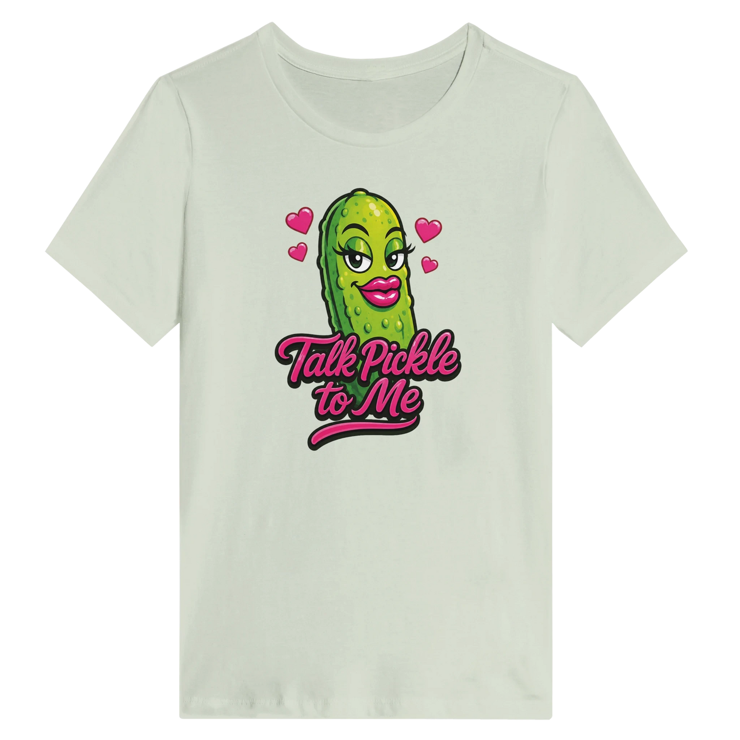 Women’s Talk Pickle to Me T-Shirt
