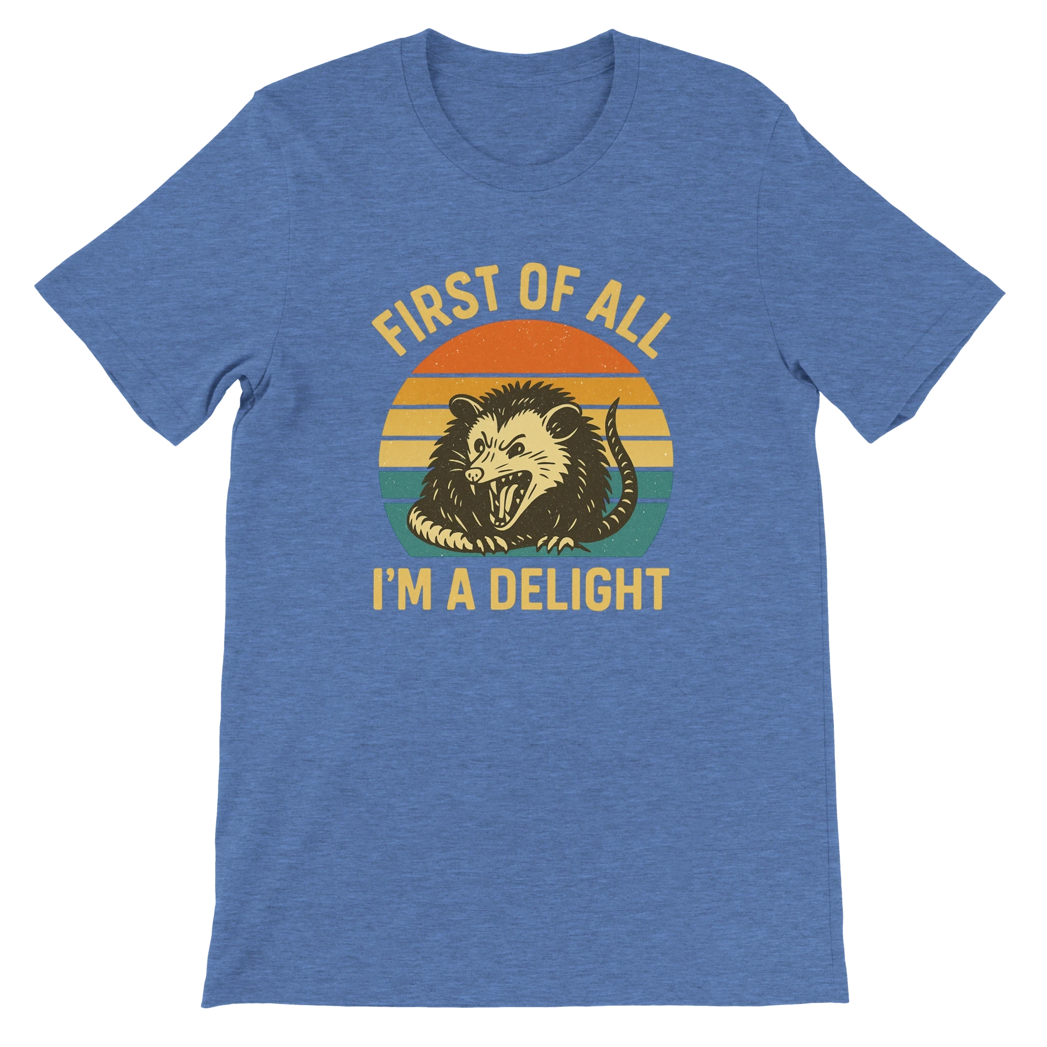 First of All I’m a Delight Possum T-Shirt