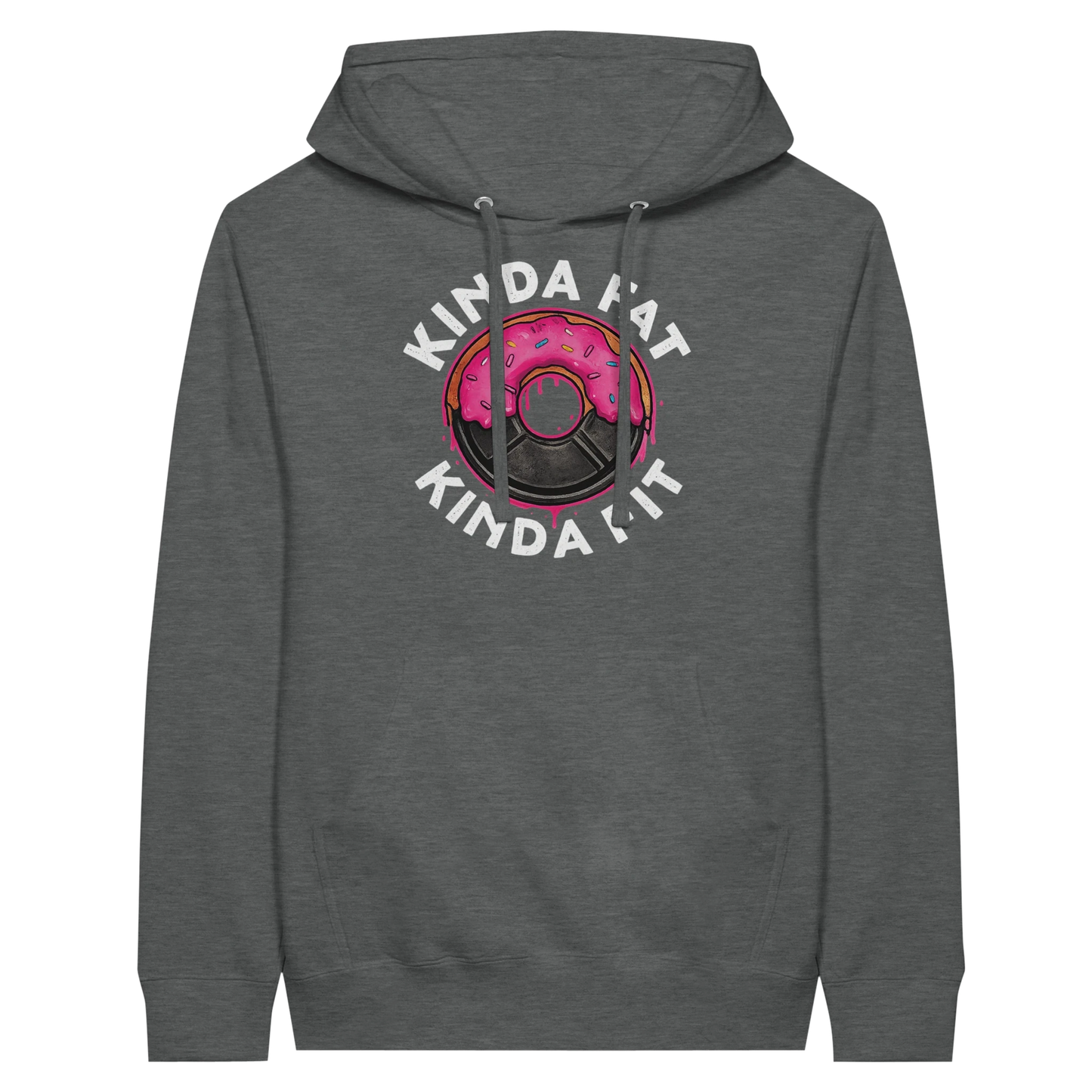 Kinda Fat Kinda Fit Donut Hoodie