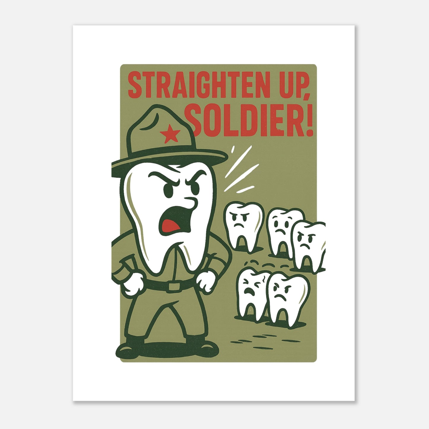 Straighten Up Dental Humor Poster – Retro Military Tooth Art - F4 Custom Prints