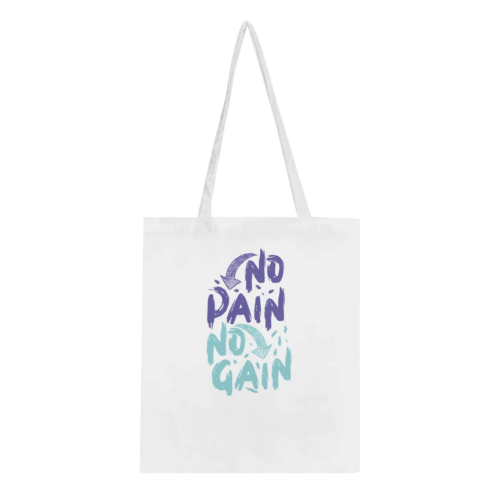 No Pain No Gain Tote Bag