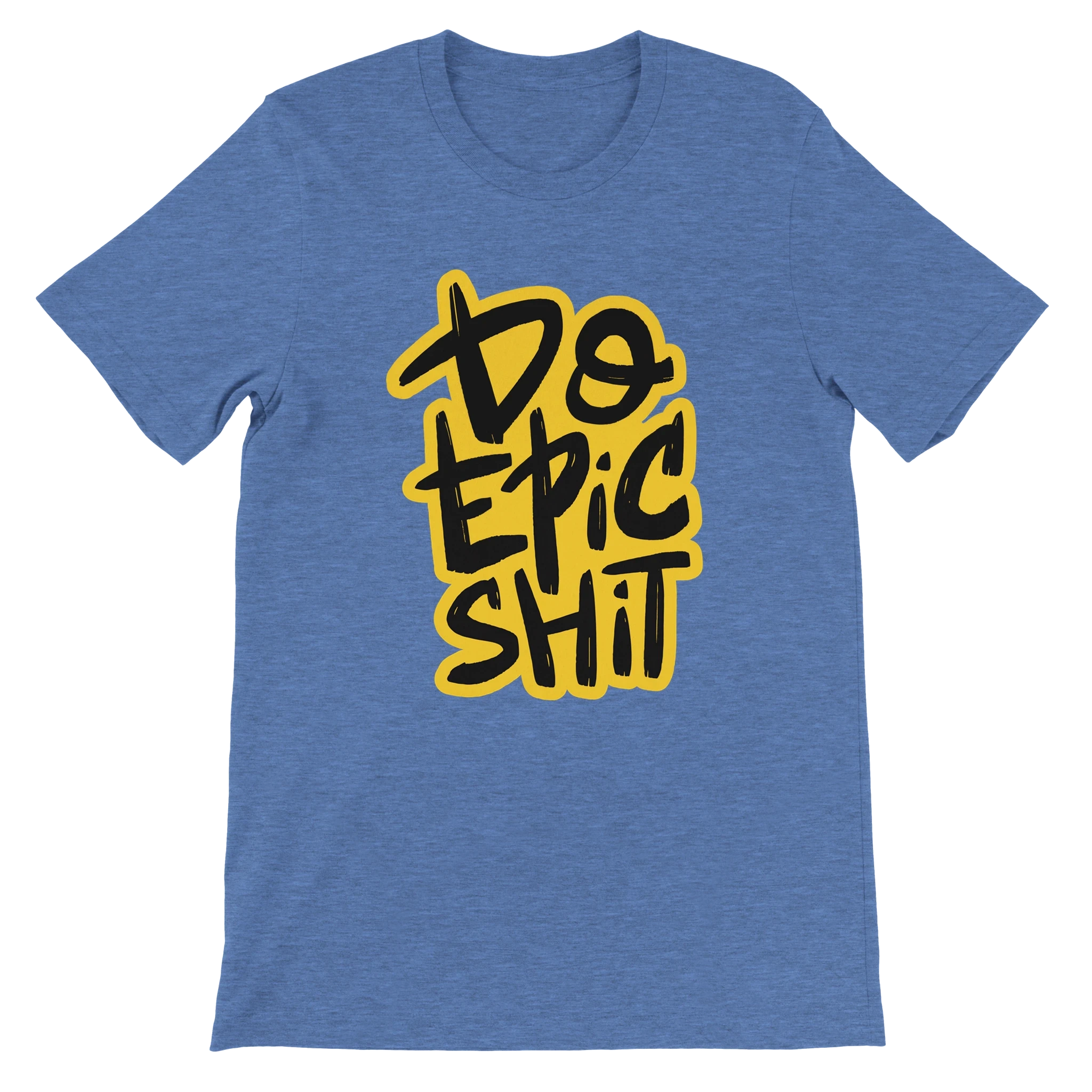 Do Epic Shit T-Shirt