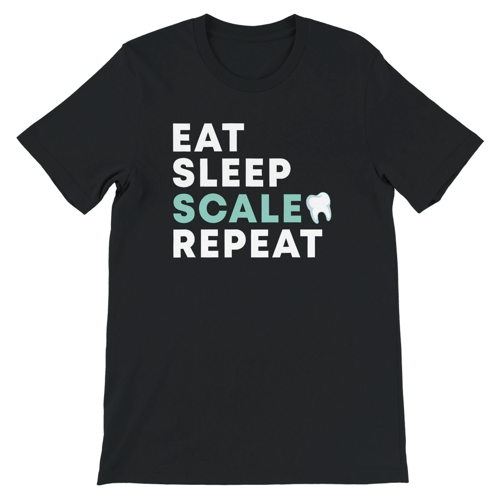 Eat Sleep Scale Repeat Dental Hygienist Shirt