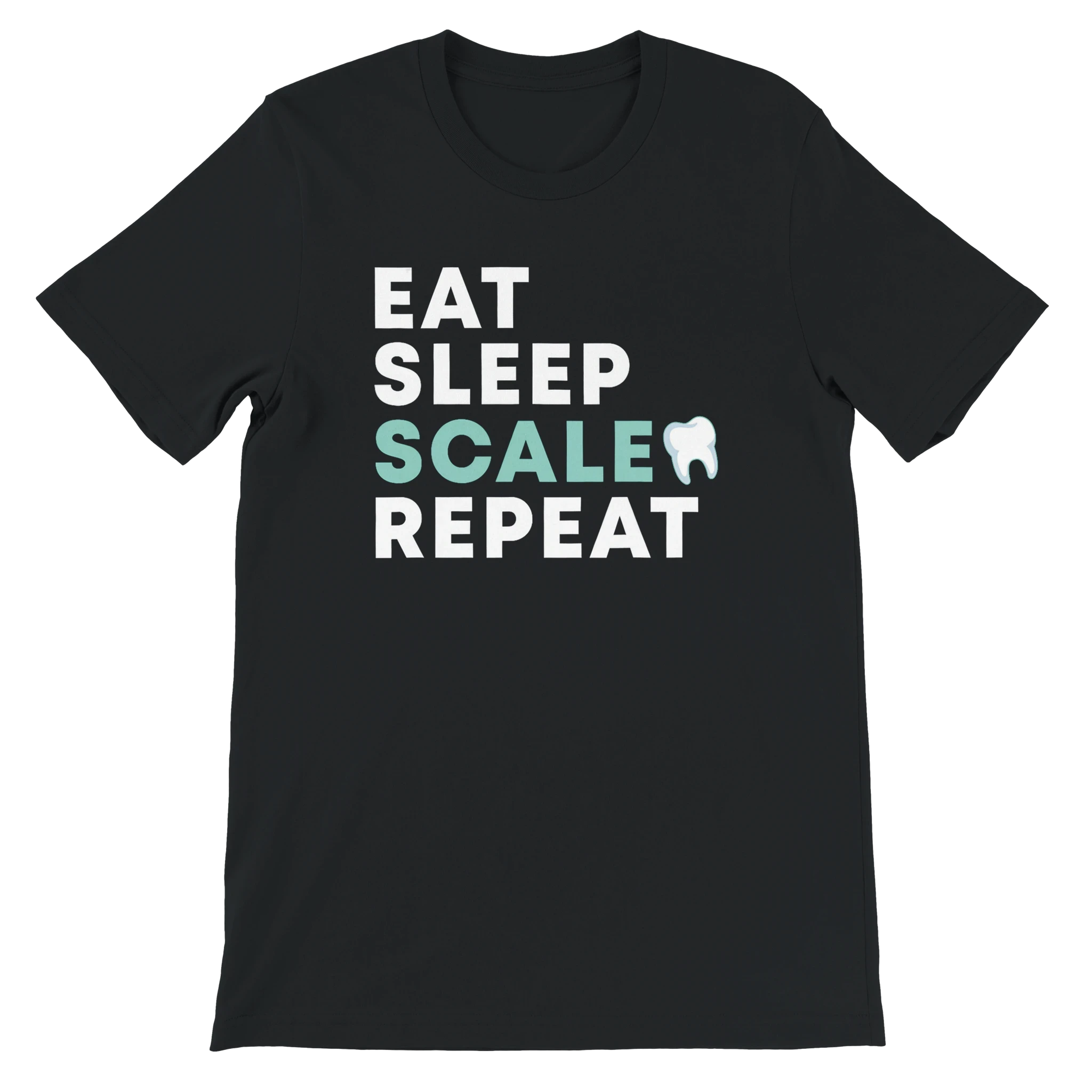 Eat Sleep Scale Repeat Dental Hygienist Shirt