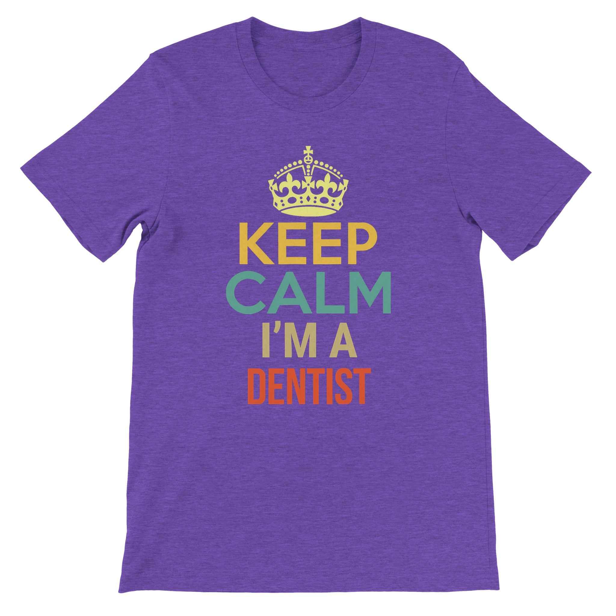 Dentist Humor Shirt – Keep Calm I’m a Dentist Tee